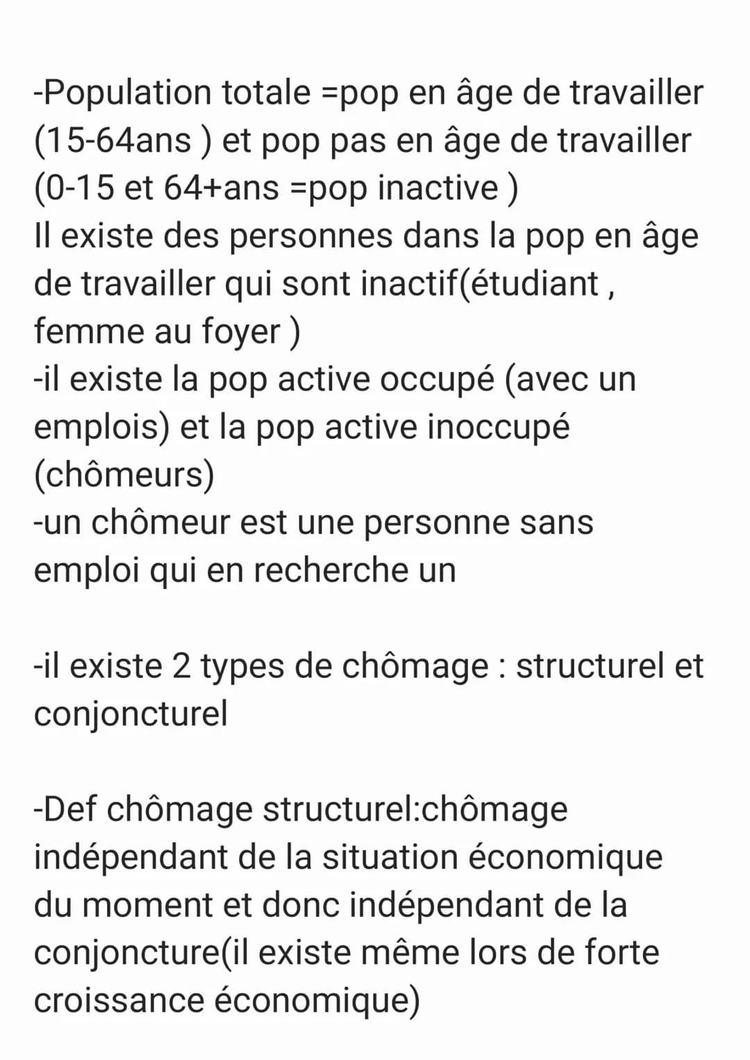 -Population totale =pop en âge de travailler
(15-64ans) et pop pas en âge de travailler
(0-15 et 64+ans =pop inactive)
Il existe des personn