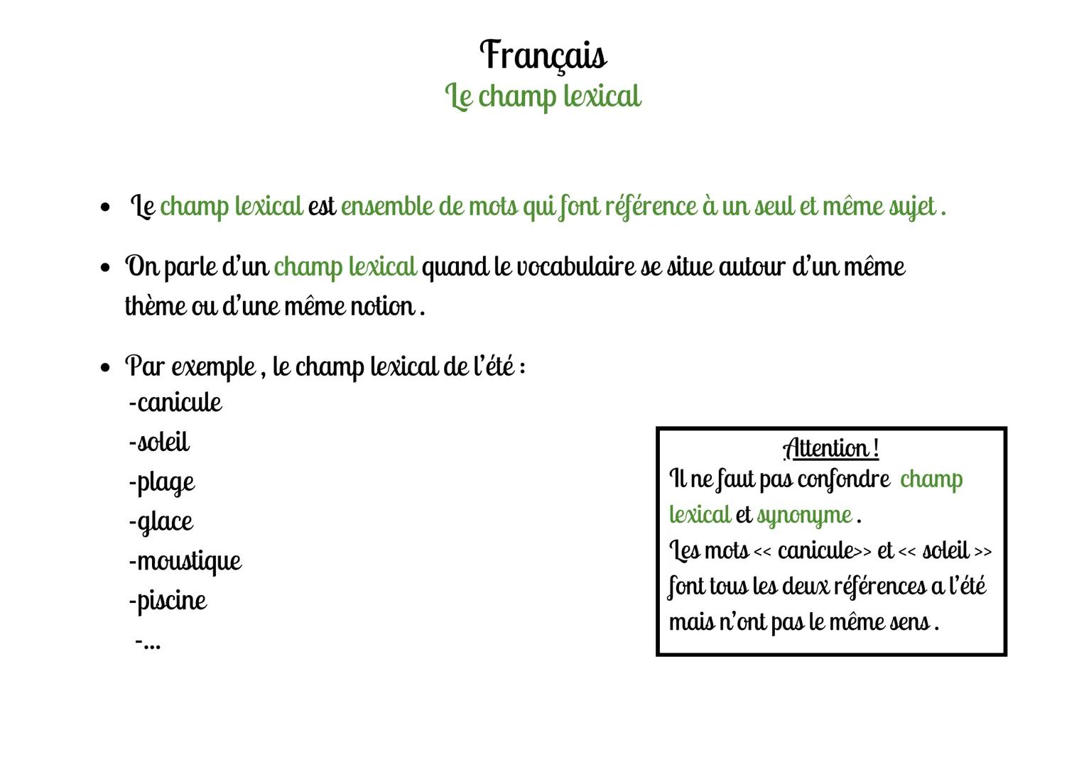 --- OCR Start ---
Français
Le champ lexical
• Le champ lexical est ensemble de mots qui font référence à un seul et même sujet.
• On parle d