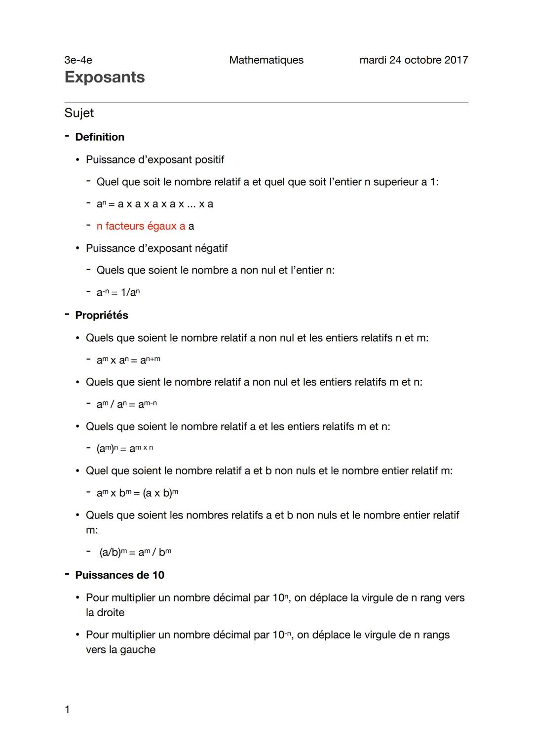3e-4e
Exposants
Sujet
- Definition
• Puissance d'exposant positif
Quel que soit le nombre relatif a et quel que soit l'entier n superieur a 