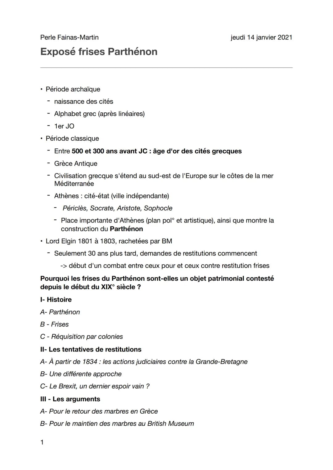 Perle Fainas-Martin
Exposé frises Parthénon
• Période archaïque
- naissance des cités
Alphabet grec (après linéaires)
- 1er JO
• Période cla