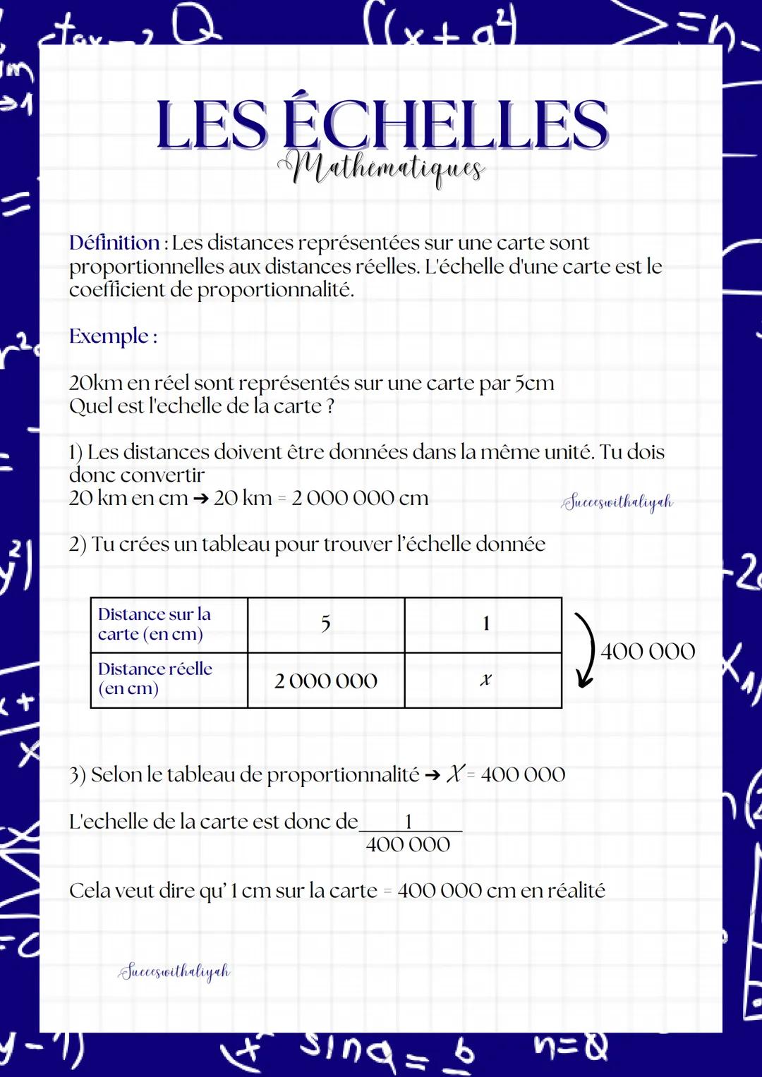 >1
3²1
x+
X
=O
tax Q
((x+ a²)
LES ÉCHELLES
Mathematiques
Définition: Les distances représentées sur une carte sont
proportionnelles aux dist