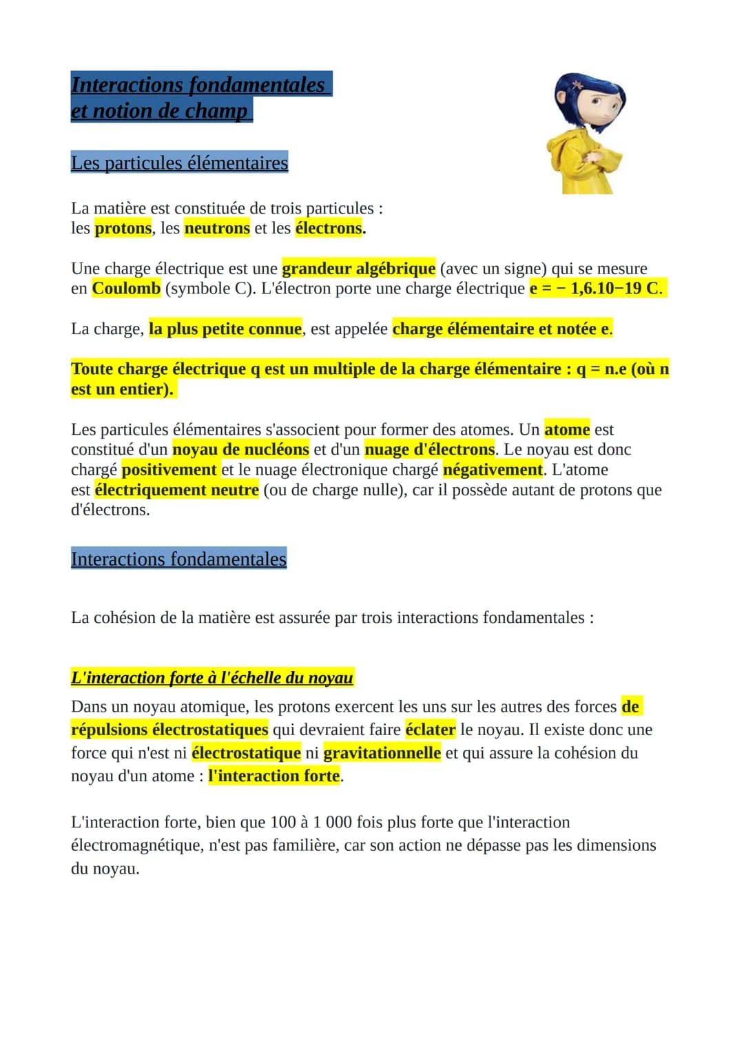 Interactions fondamentales
et notion de champ
Les particules élémentaires
La matière est constituée de trois particules :
les protons, les n
