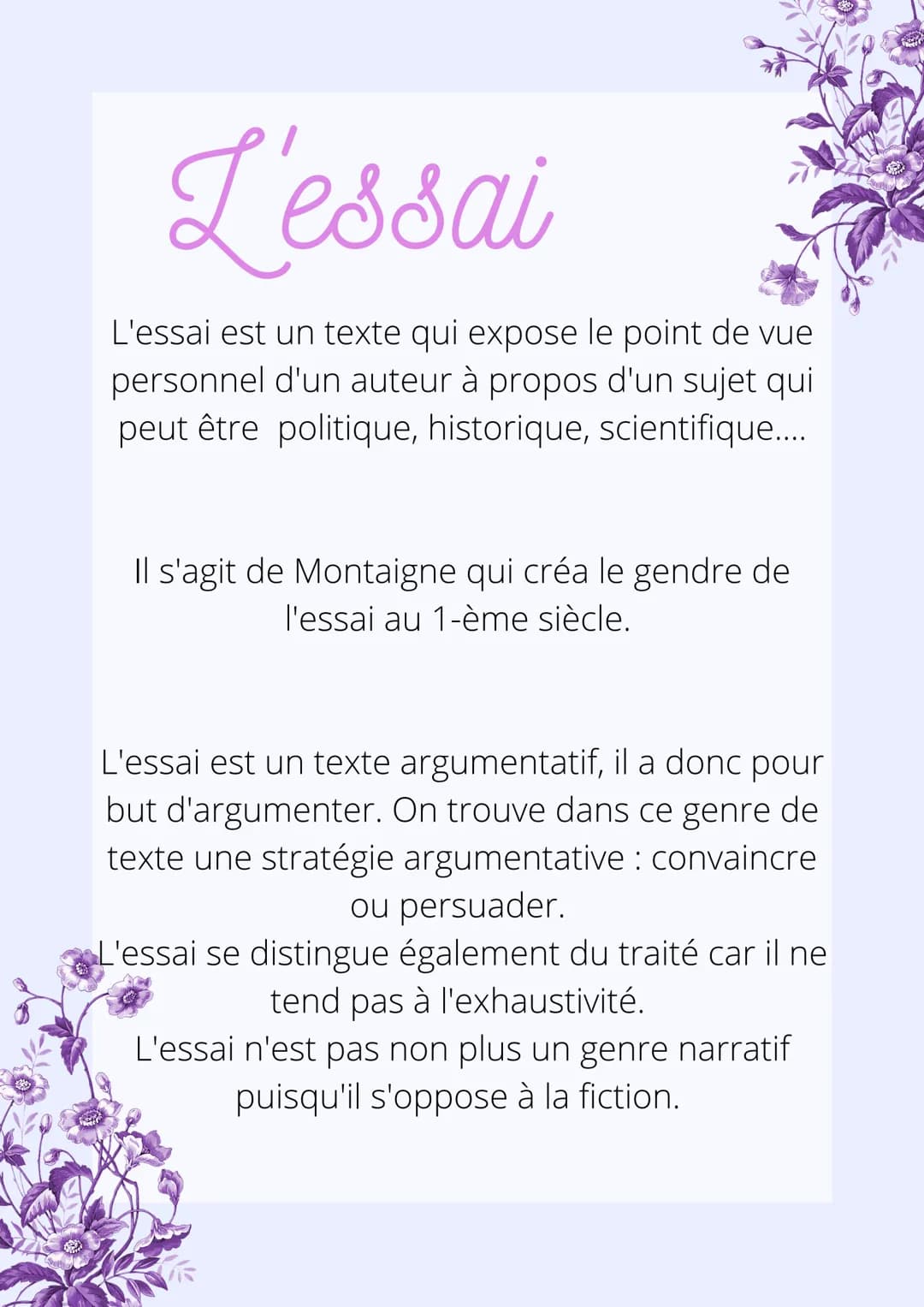 L'essai
L'essai est un texte qui expose le point de vue
personnel d'un auteur à propos d'un sujet qui
peut être politique, historique, scien