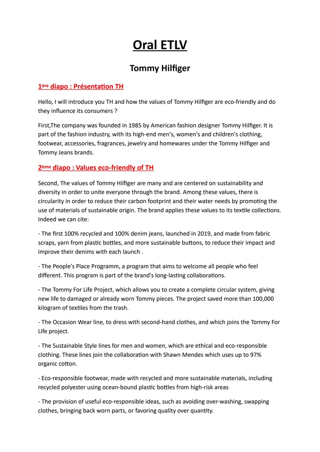 How the values of Tommy
Hilfiger are eco-friendly and do
they influence its consumers ?
TO
M
MY
HILFIGER Oral ETLV
Tommy Hilfiger
1ère diapo