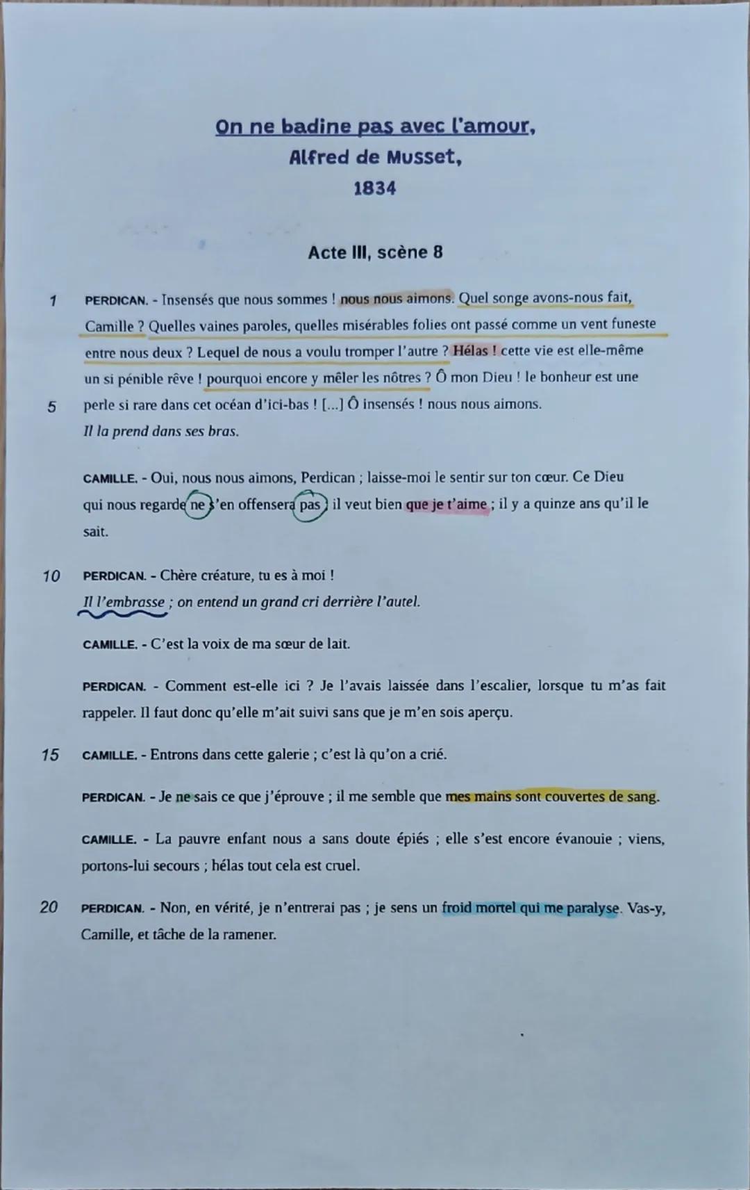 On ne badine pas avec l'amour,
Alfred de Musset,
1834
Acte III, scène 8
1
5
10
15
20
PERDICAN. - Insensés que nous sommes! nous nous aimons.