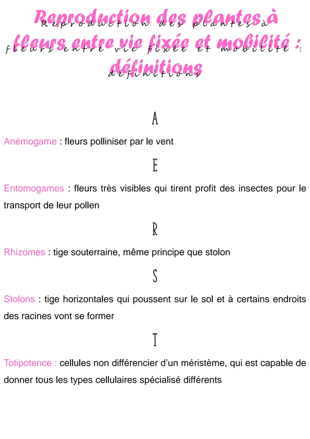 Reproduction des plantes à
Ffleurs, entre vie fixée et mobilité
définitions
←
A
Anémogame: fleurs polliniser par le vent
E
Entomogames : fle