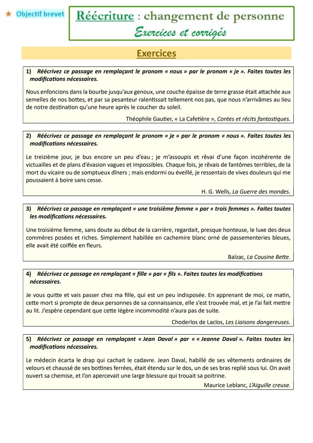 ★ Objectif brevet Réécriture : changement de personne
Exercices et corrigés
Exercices
1) Réécrivez ce passage en remplaçant le pronom «< nou