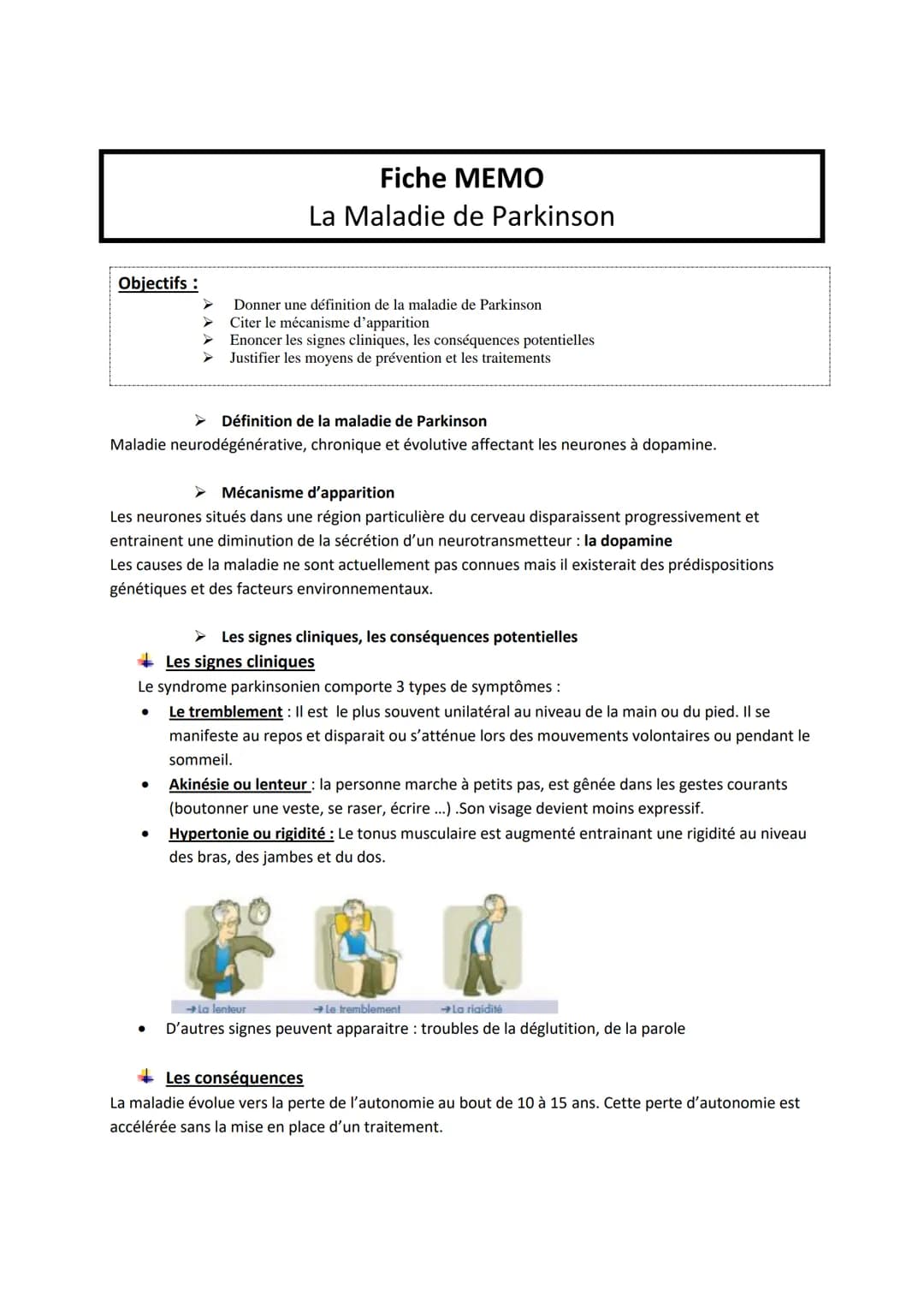 Objectifs :
Fiche MEMO
La Maladie de Parkinson
Donner une définition de la maladie de Parkinson
Citer le mécanisme d'apparition
Enoncer les 