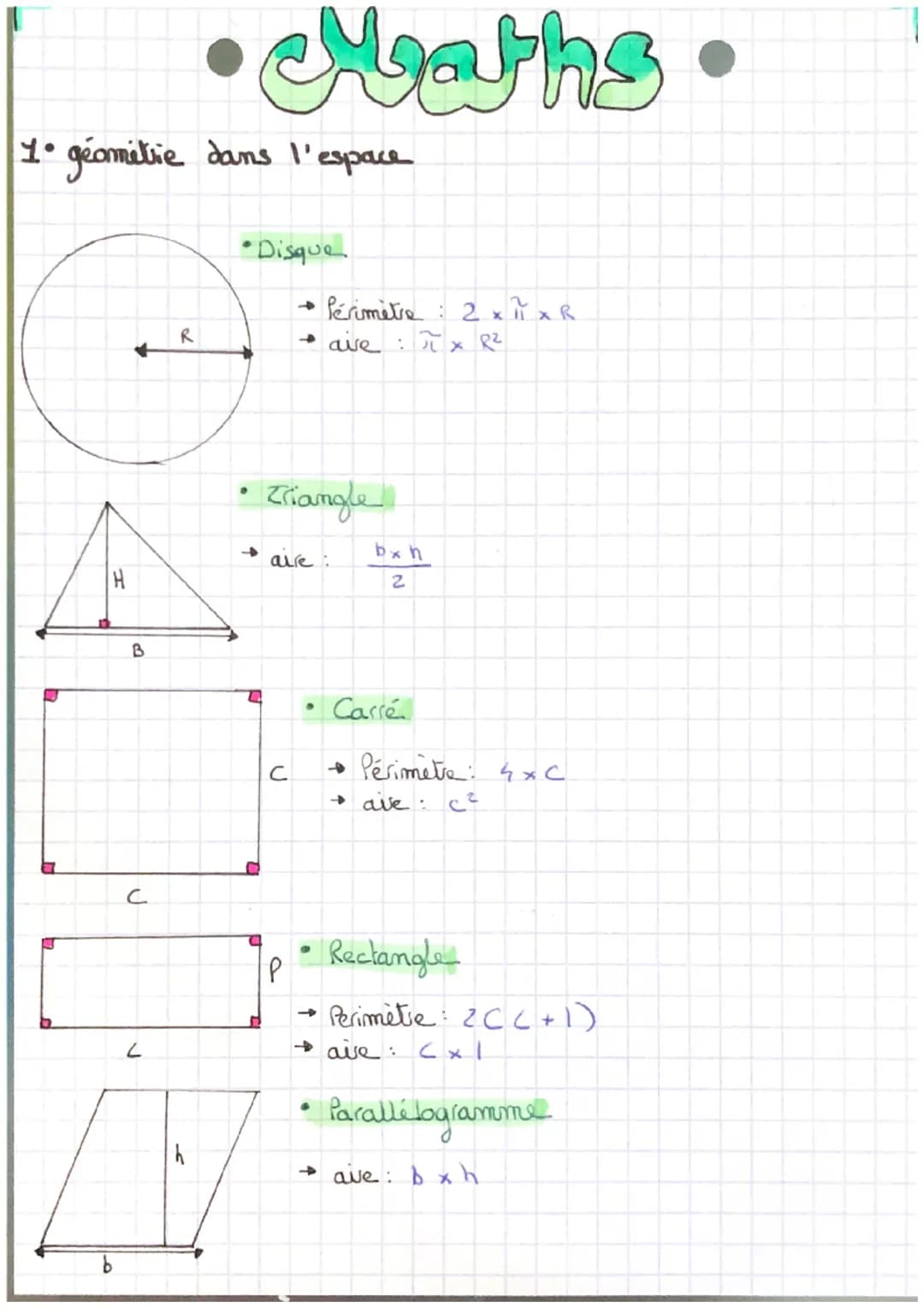 4. Geometrie dans l'espace
H
с
8
l
.
Maths
→
Sphese
• Cube
ou boule
ave: 4 x 11 x R²
volume:
aire: 6x c²
volume: C 3
·
●
1 XT XR ³
3
Pyramid