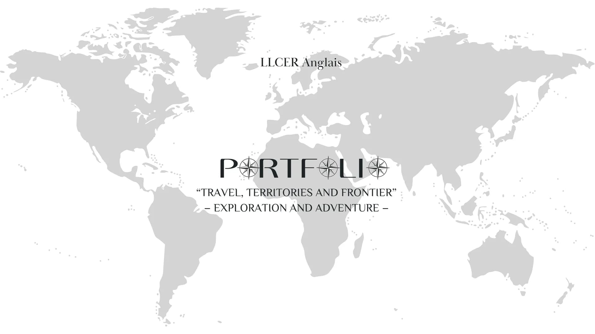 LLCER Anglais
PORTFOLIO
"TRAVEL, TERRITORIES AND FRONTIER"
- EXPLORATION AND ADVENTURE - What is a "real" adventurer?
1. The imaginary
2. Ad