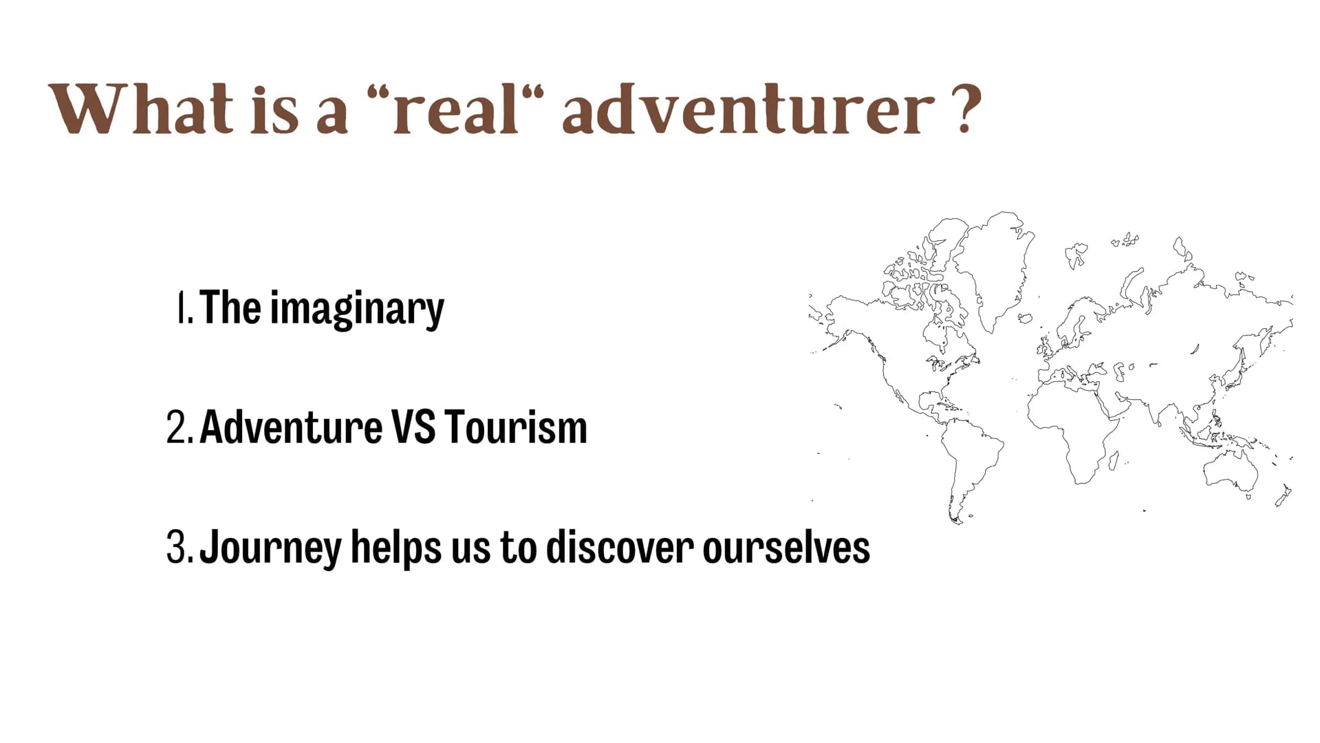 LLCER Anglais
PORTFOLIO
"TRAVEL, TERRITORIES AND FRONTIER"
- EXPLORATION AND ADVENTURE - What is a "real" adventurer?
1. The imaginary
2. Ad