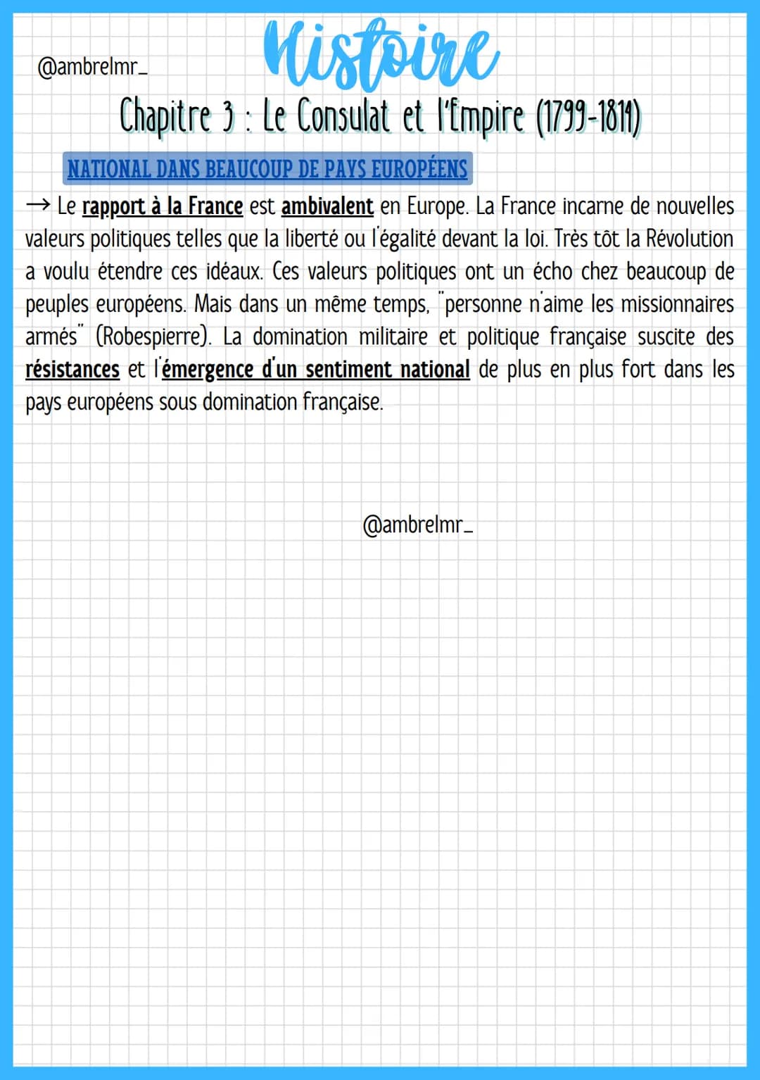 Histoire
Chapitre 3 : Le Consulat et l'Empire (1799-1814)
I-LE CONSULAT ET L'EMPIRE OU COMMENT GÉRER L'HÉRITAGE RÉVOLUTIONNAIRE
A - BONAPART