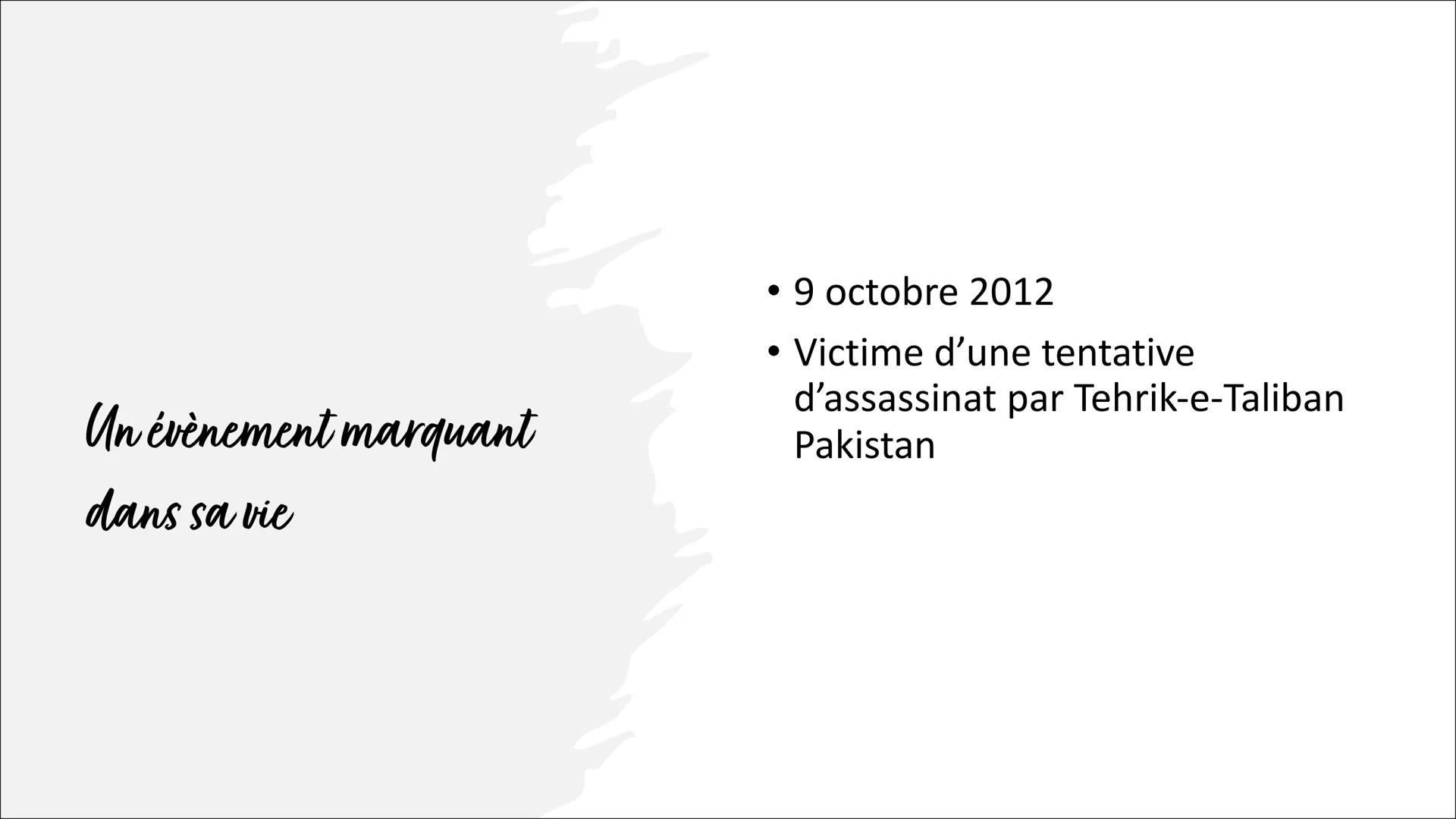 Malala Yousafzai
« Je ne parle pas en mon nom, mais pour
ceux dont on entend jamais la voix, ceux
qui se sont battus pour leurs droits. >> B