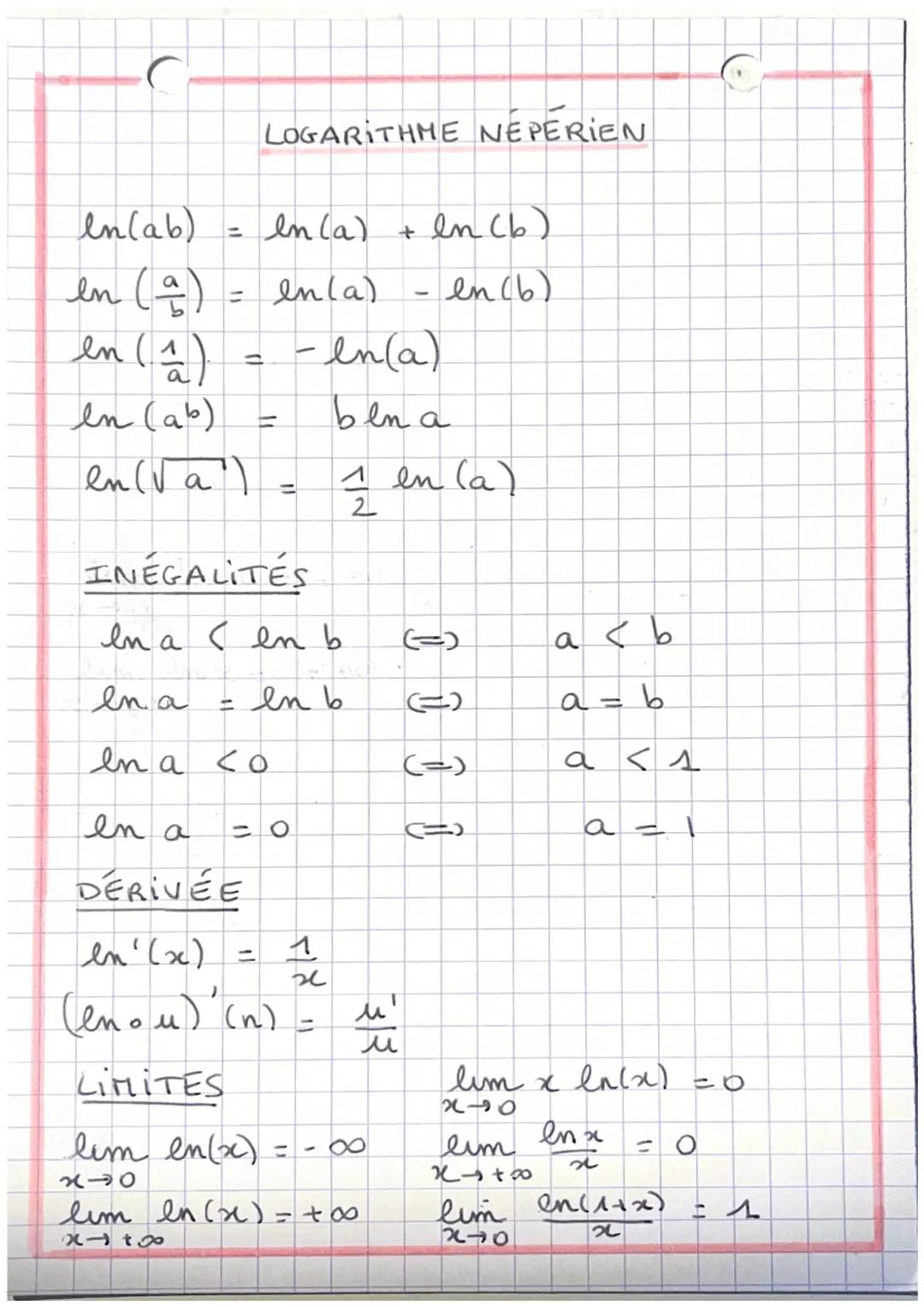 LOGARITHME NEPERIEN

$ln(ab) = ln(a) + ln(b)$

$ln(\frac{a}{b}) = ln(a) - ln(b)$

$ln(\frac{1}{a}) = -ln(a)$

$ln(a^b) = b ln a$

$ln(\sqrt{