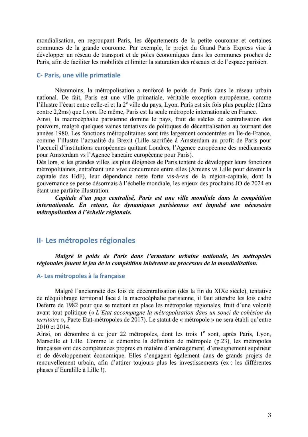 Cours Géo / Thème 1 : La métropolisation : un processus mondial
différencié
Question spécifique sur la France :
La France, la métropolisatio