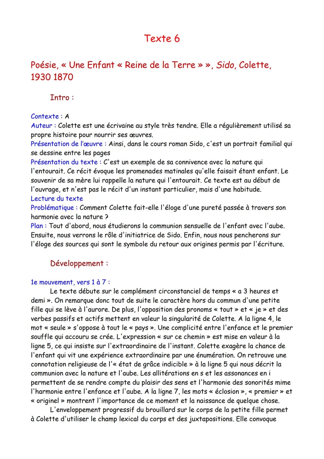 Texte 6
Poésie, « Une Enfant « Reine de la Terre » », Sido, Colette,
1930 1870
Intro :
Contexte : A
Auteur : Colette est une écrivaine au st