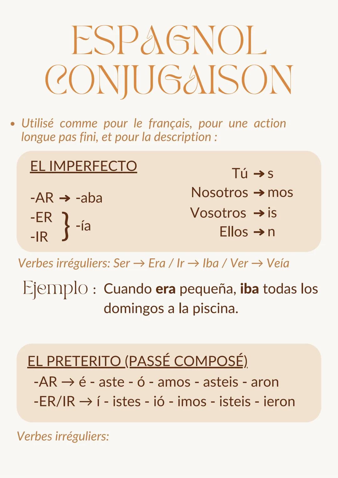 ESPAGNOL
CONJUGAISON
• Utilisé comme pour le français, pour une action
longue pas fini, et pour la description :
EL IMPERFECTO
-AR → -aba
-E