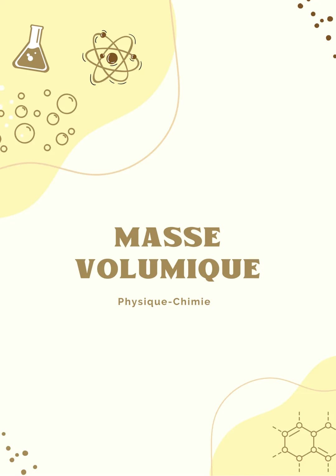 MASSE
VOLUMIQUE
Physique-Chimie р
masse volumique
kg/m³ OU kg/L
masse
kg
m
V
volume
m³ OU L Si on cherche la masse à
partir de V et p
m=px v