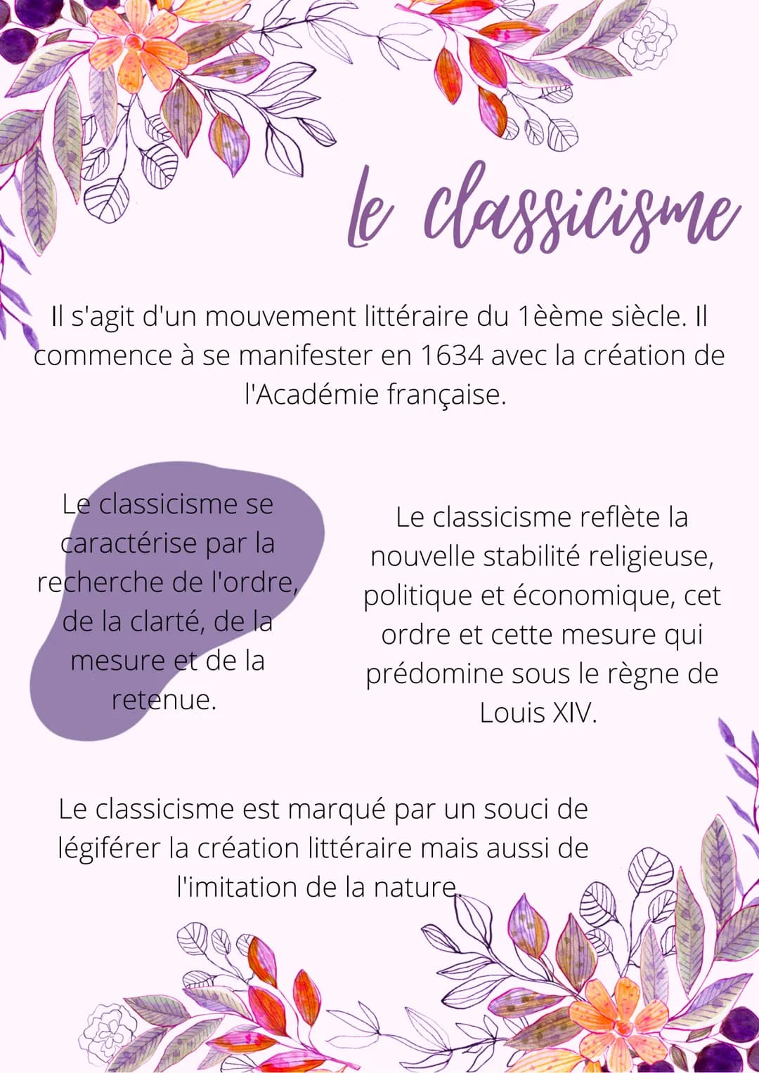 le classicisme
Il s'agit d'un mouvement littéraire du 1èème siècle. Il
commence à se manifester en 1634 avec la création de
l'Académie franç