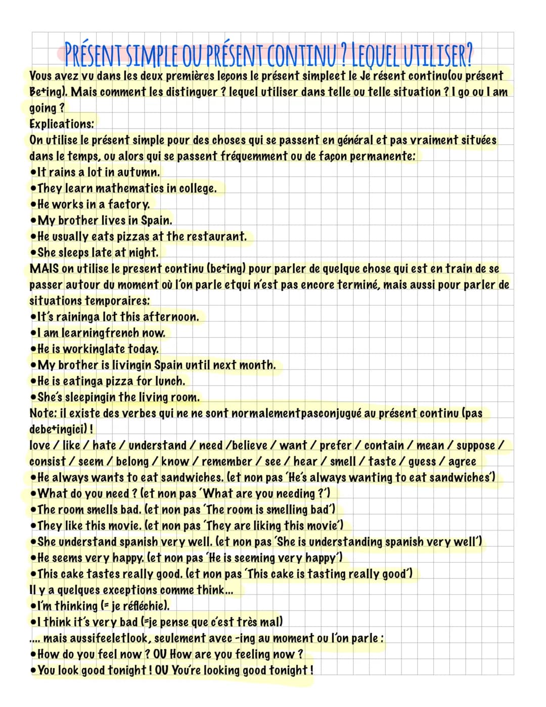 PRÉSENT SIMPLE OU PRÉSENT CONTINU? LEQUEL UTILISER?
Vous avez vu dans les deux premières leçons le présent simpleet le Je résent continulou 
