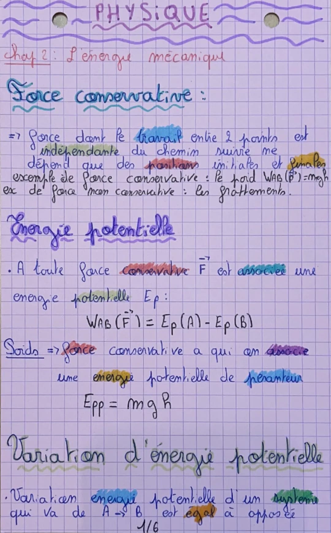 PHYSIQUE
chay 2: L'énergie mécanique
Force conservative
=7
Ponce dont le travail entre 2 points est
indépendante du chemin
suivie me
Ispond 