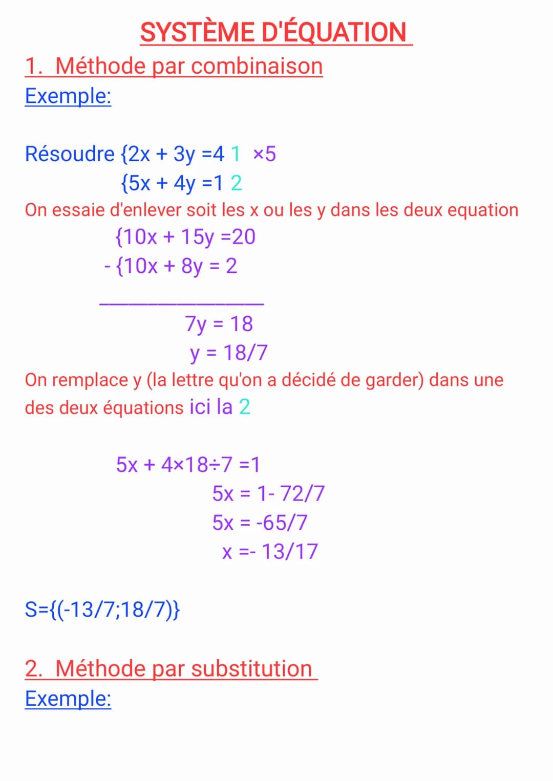 SYSTÈME D'ÉQUATION
1. Méthode par combinaison
Exemple:
Résoudre (2x + 3y =41 x5
{5x + 4y =12
On essaie d'enlever soit les x ou les y dans le