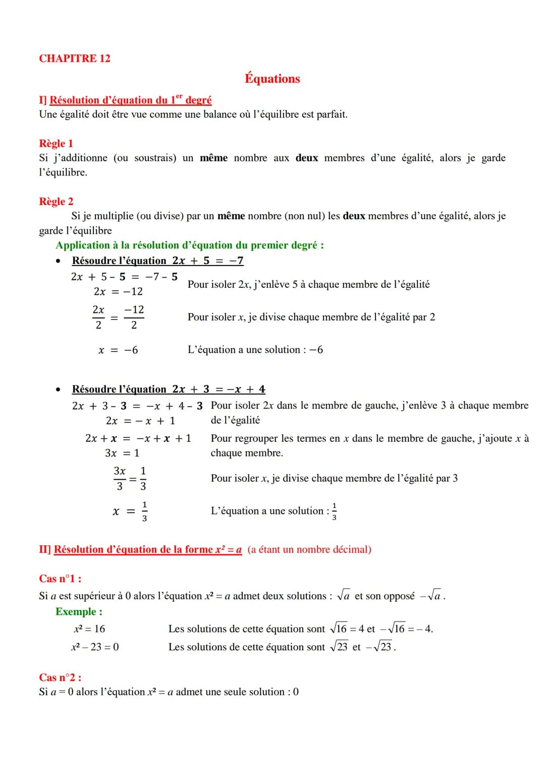 CHAPITRE 12
I] Résolution d'équation du 1er degré
Une égalité doit être vue comme une balance où l'équilibre est parfait.
Règle 1
Si j'addit