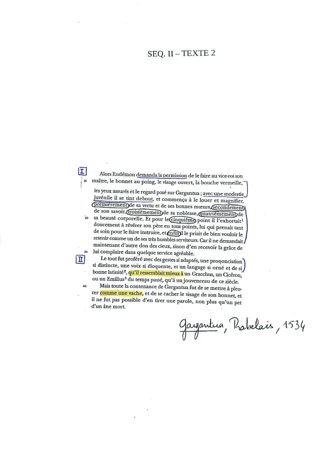 I
II
25
30
35
40
SEQ. II- TEXTE 2
Alors Eudémon demanda la permission de le faire au vice-roi son
maître, le bonnet au poing, le visage ouve