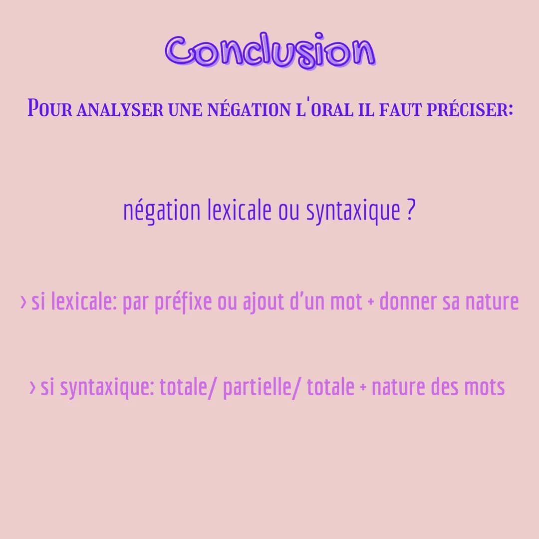 La négation
grammaire bac de français Il y a 2 types de négation:
-
· La négation lexicale
construite autour d'un mot
- La négation syntaxiq