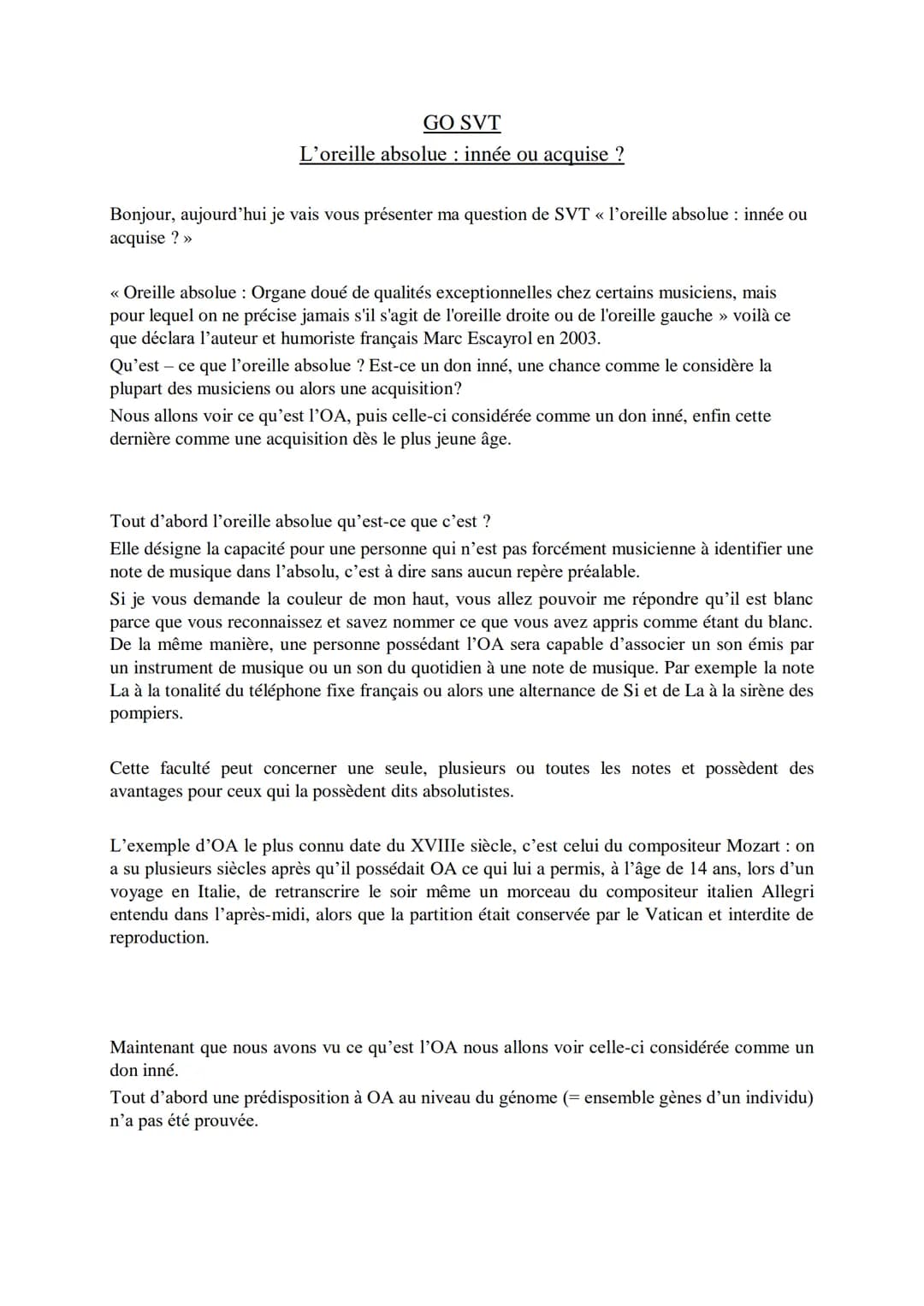 
<p>Bonjour, aujourd'hui je vais vous présenter ma question de SVT « l'oreille absolue: innée ou acquise ? »</p>
<h2 id="questcequeloreillea