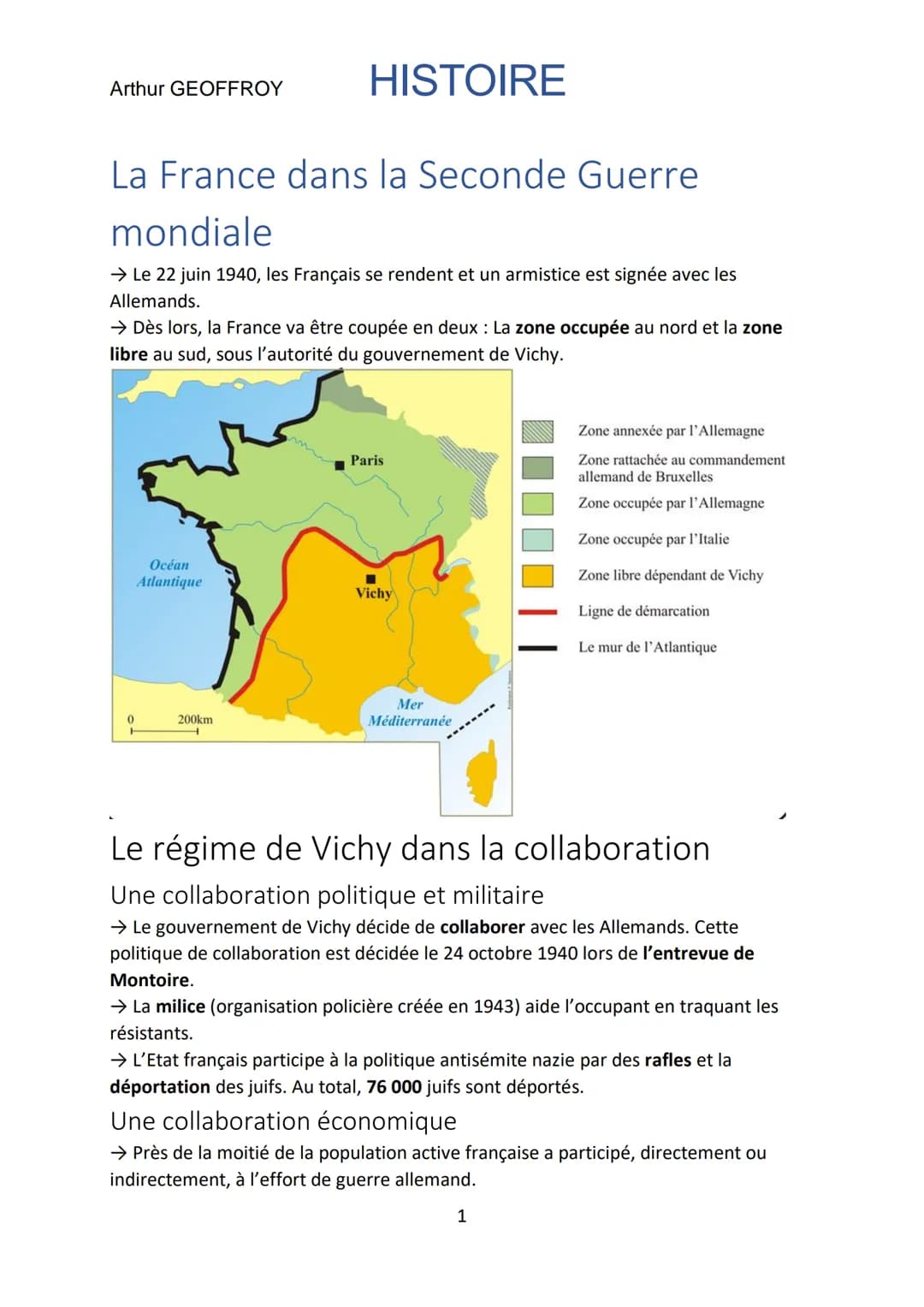 Arthur GEOFFROY
La France dans la Seconde Guerre
mondiale
→ Le 22 juin 1940, les Français se rendent et un armistice est signée avec les
All