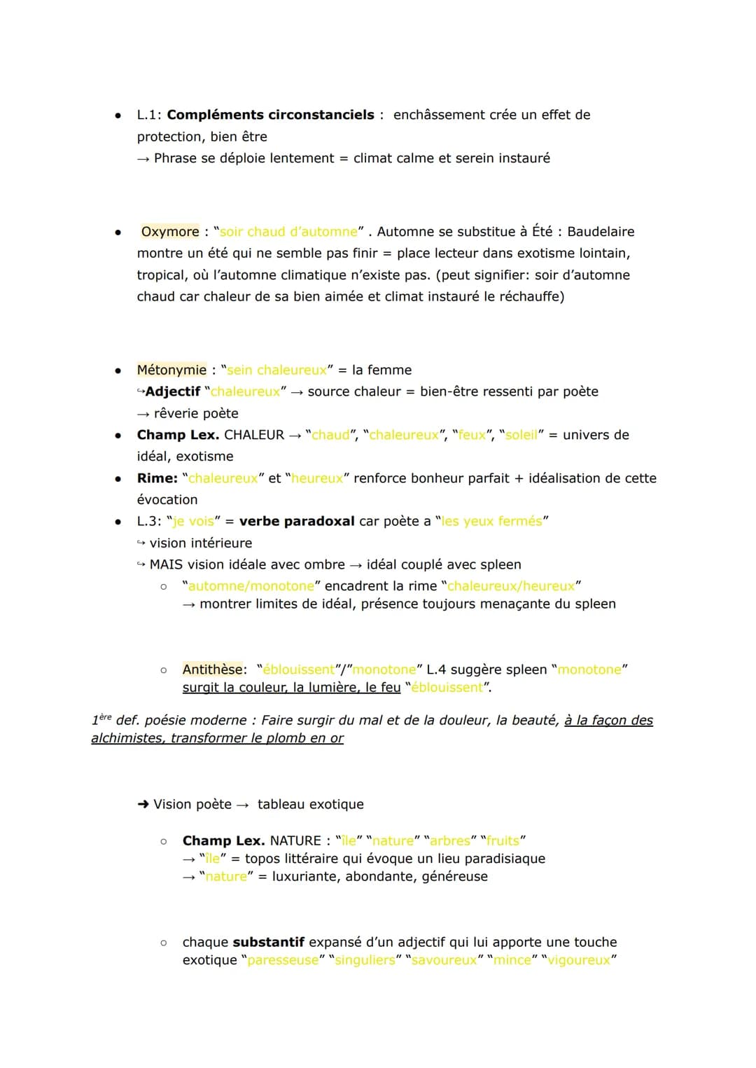 ●
L.1: Compléments circonstanciels enchâssement crée un effet de
protection, bien être
Phrase se déploie lentement = climat calme et serein 