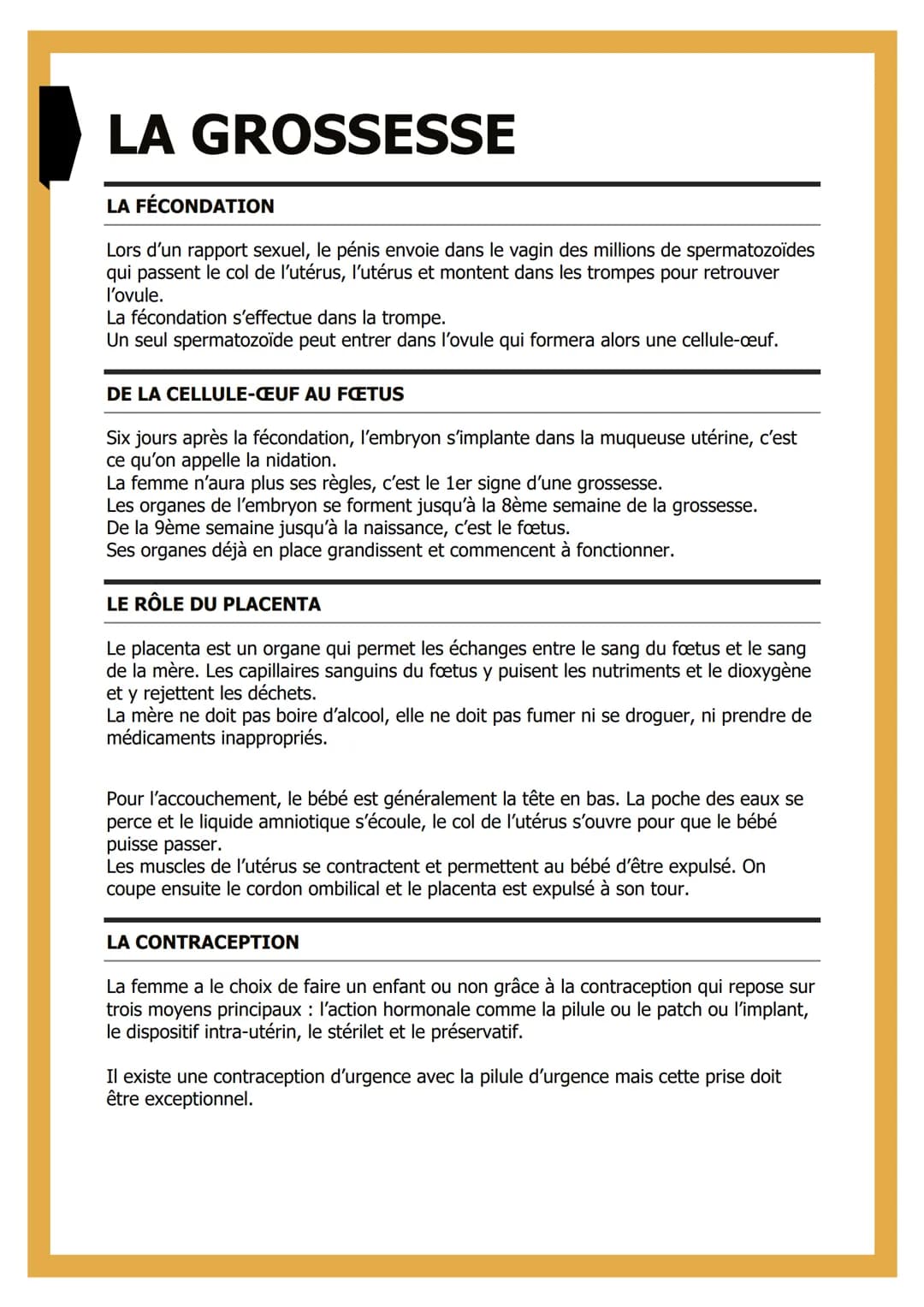LA GROSSESSE
LA FÉCONDATION
Lors d'un rapport sexuel, le pénis envoie dans le vagin des millions de spermatozoïdes
qui passent le col de l'u