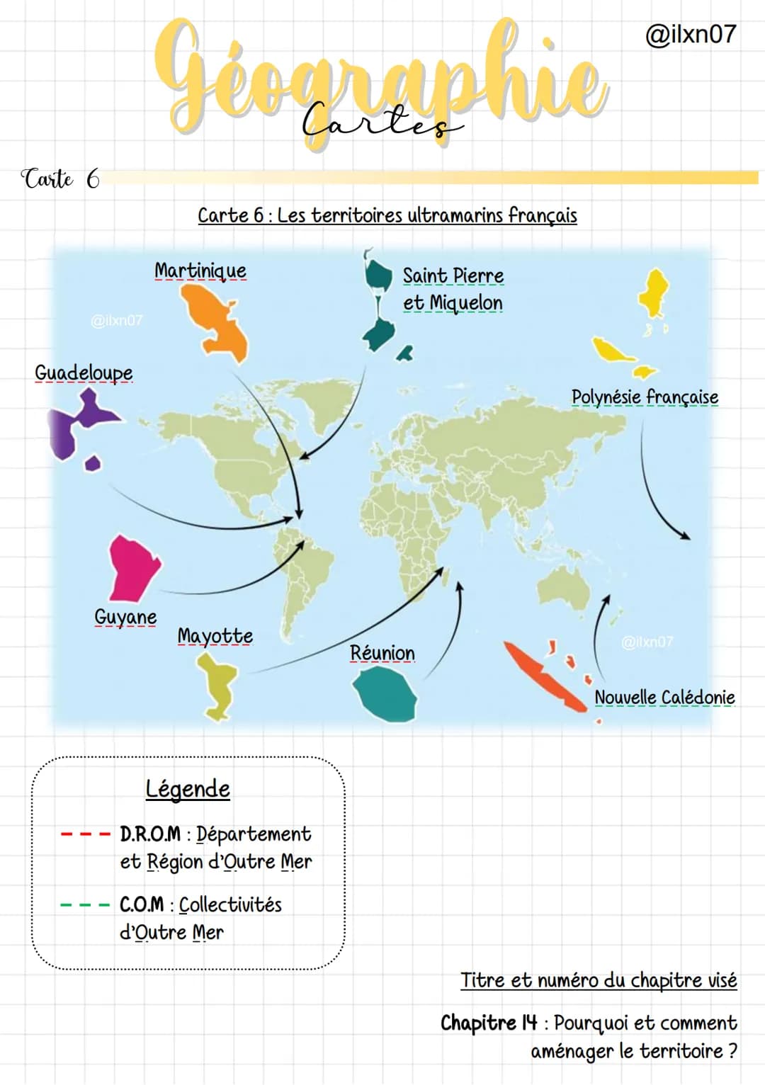 Carte 6
@ilxn07
Guadeloupe
Géographie
Cartes
Carte 6: Les territoires ultramarins français
Martinique
Guyane
Mayotte
Légende
D.R.O.M: Départ