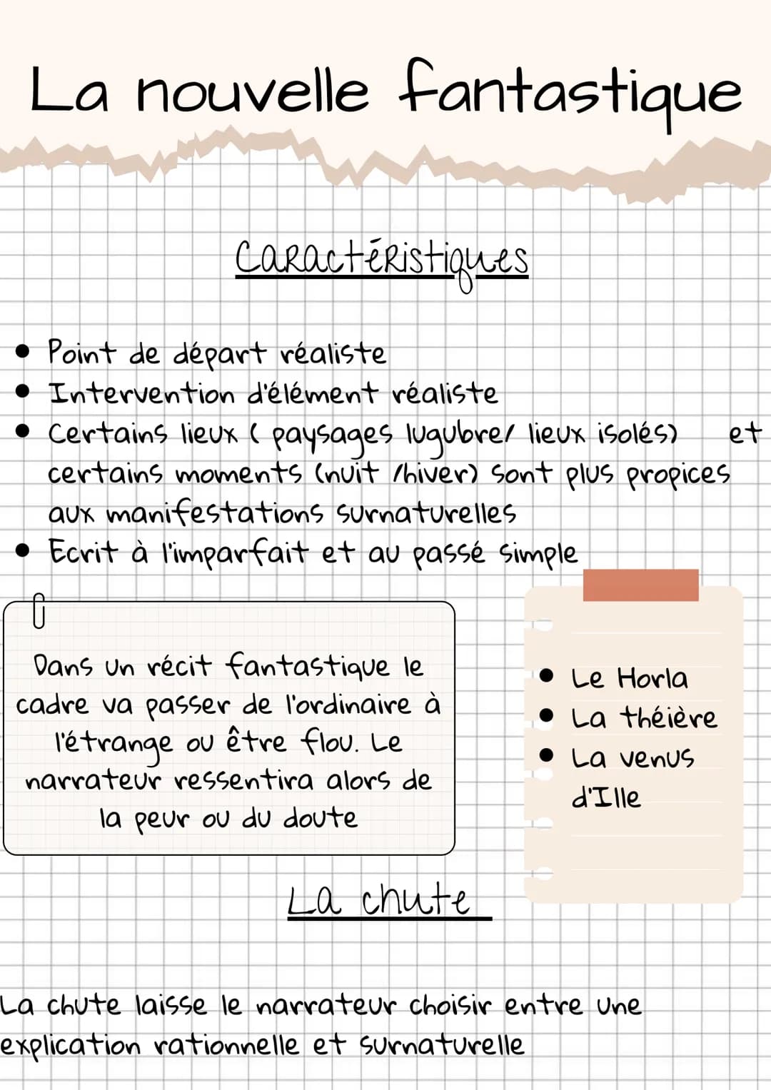 La nouvelle fantastique
Caractéristiques
• Point de départ réaliste
• Intervention d'élément réaliste
• Certains lieux ( paysages lugubre/ l