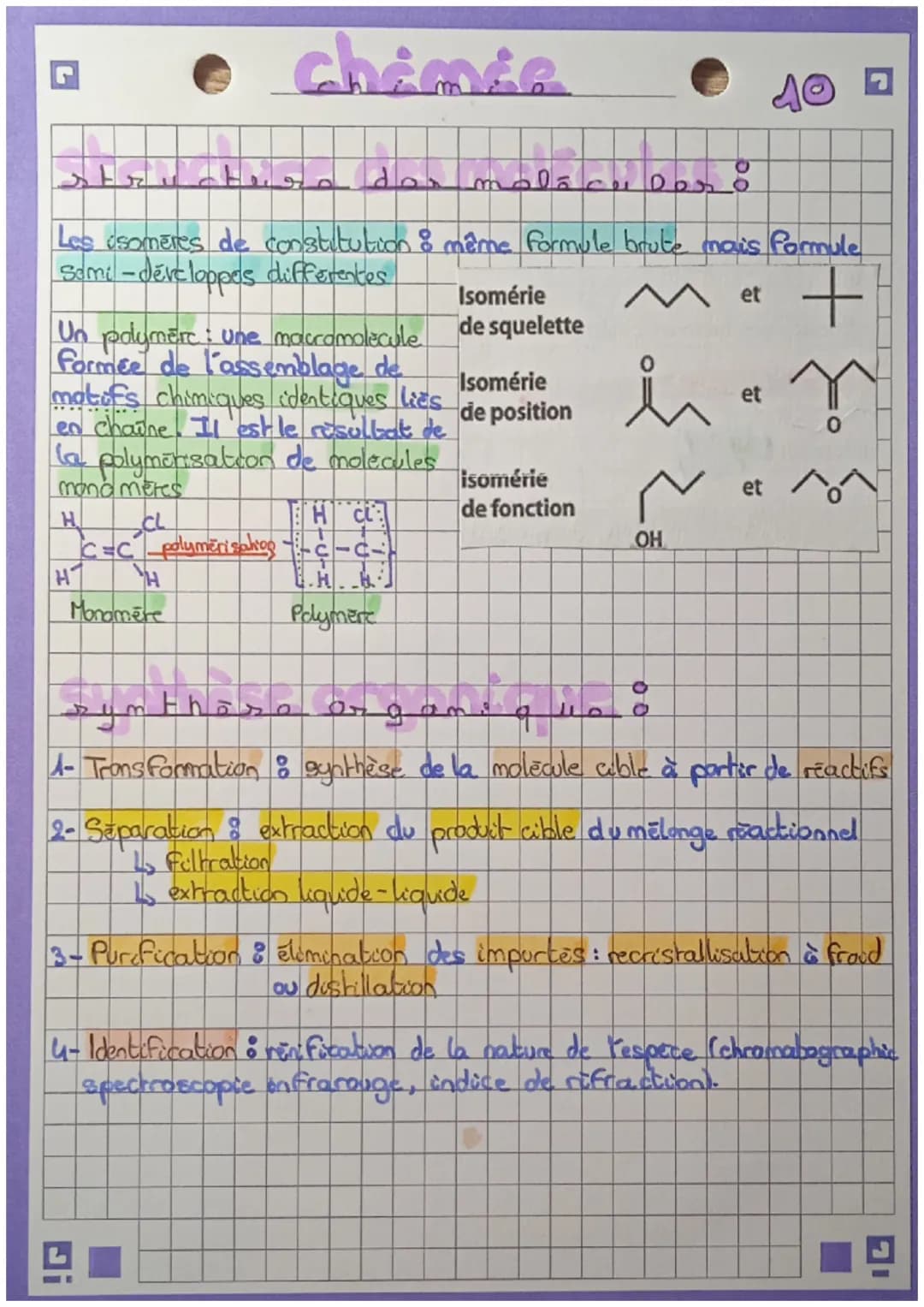 ● chimie
structura dor moléculer
10
Les somères de constitution 8 même formule brute mais formule
Sami - développes differentes
Un polymerc: