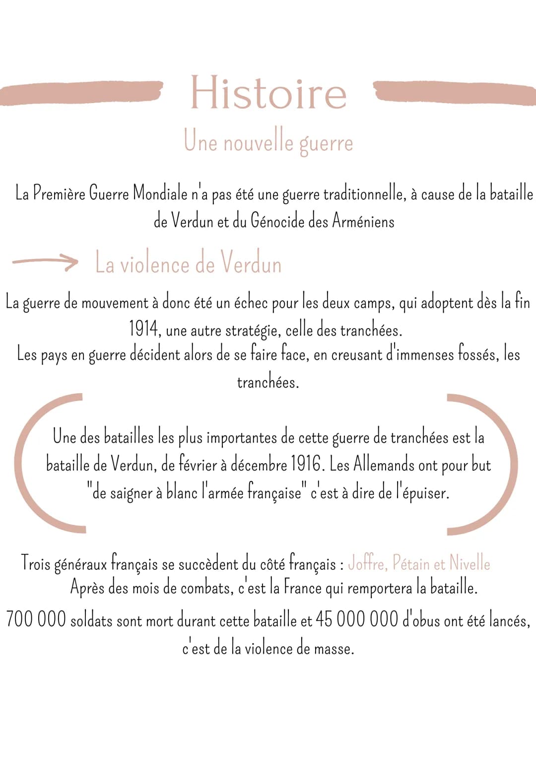 Histoire
Une nouvelle guerre
La Première Guerre Mondiale n'a pas été une guerre traditionnelle, à cause de la bataille
de Verdun et du Génoc