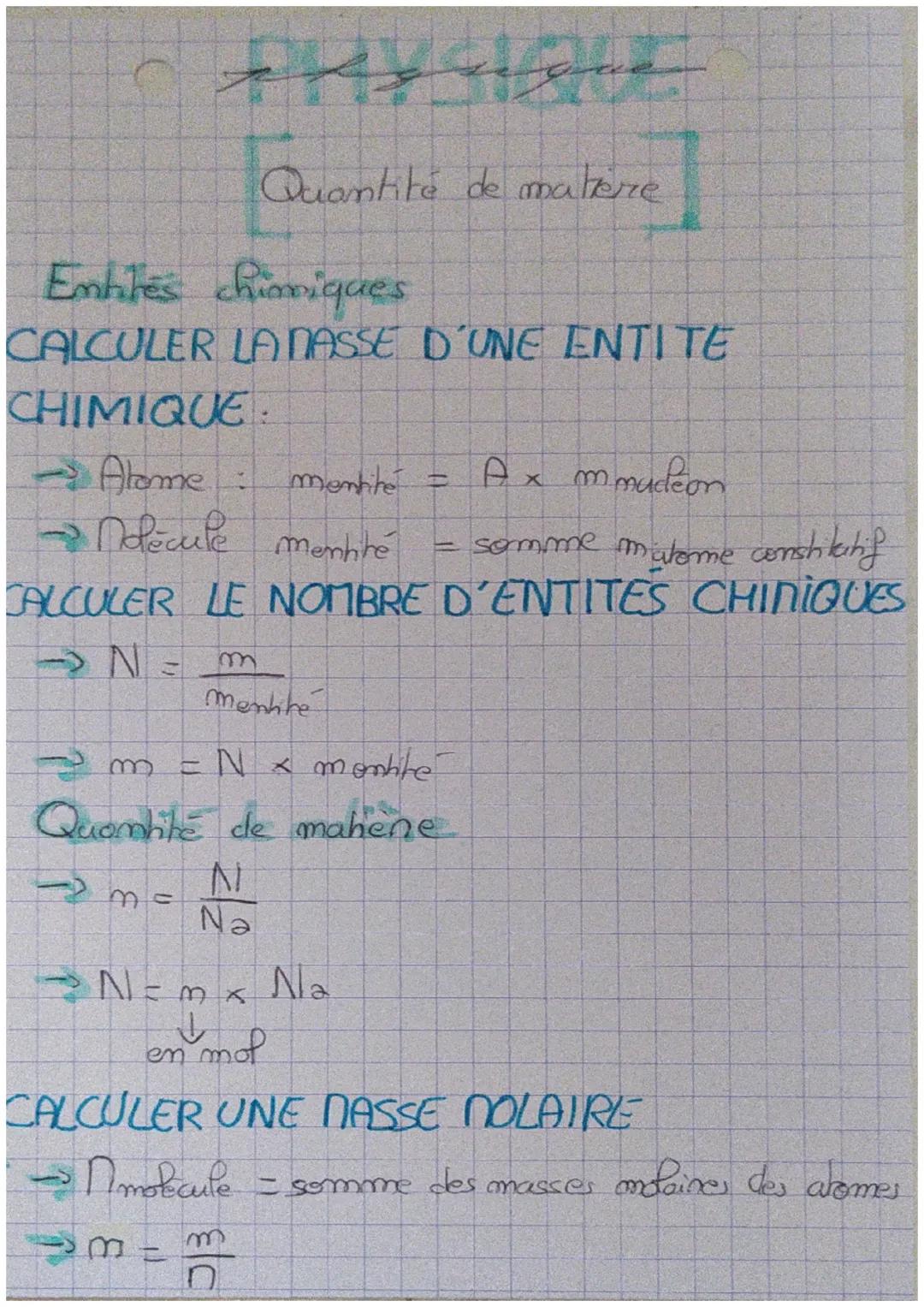 PHYSIQUE

Quantité Quantité de matere

Emthites chimiques
CALCULER LAMASSE D'UNE ENTITE
CHIMIQUE:
→Alonme : mentité = Ax $m_{mudeon}$
→Nodec