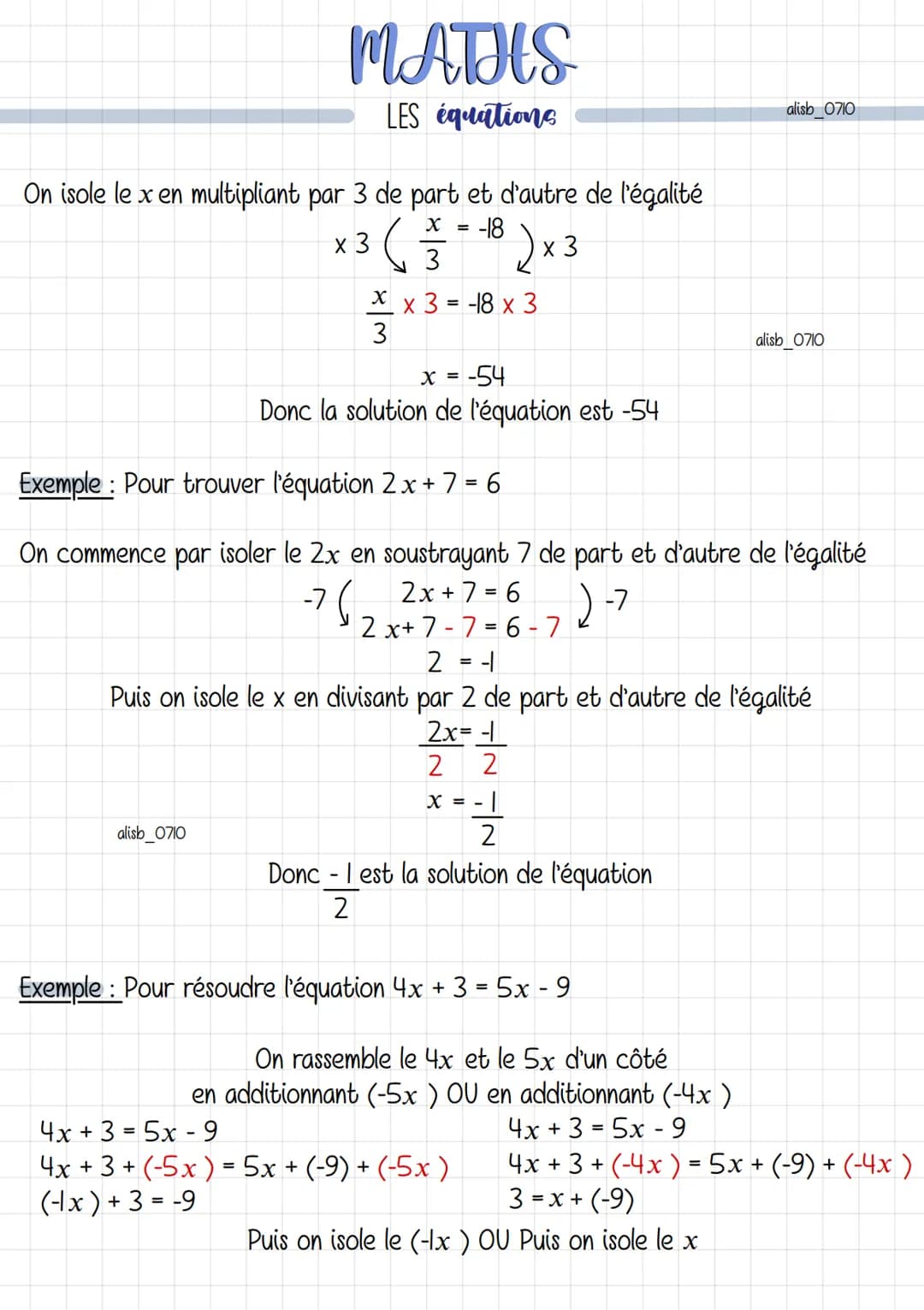 MATHS
LES équations
Définition: Une équation est une égalité entre deux expressions littérales.
x est appelé inconnue dans l'équation.
Résou