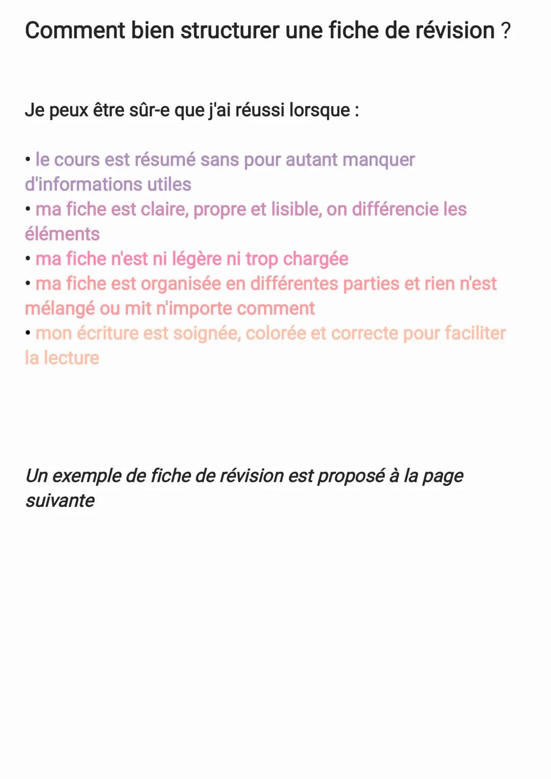 Comment bien structurer une fiche de révision ?
Je peux être sûr-e que j'ai réussi lorsque :
• le cours est résumé sans pour autant manquer
