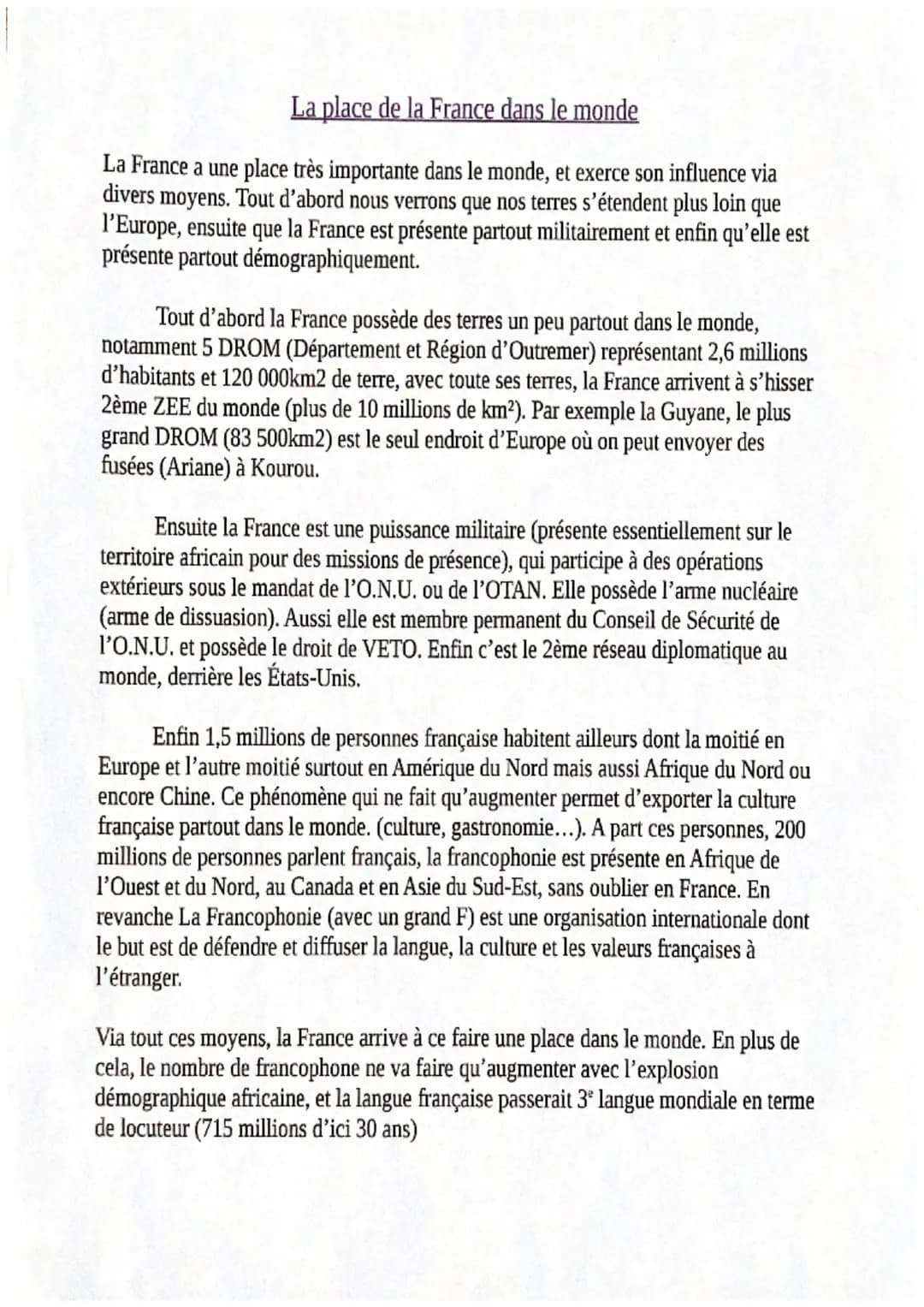La place de la France dans le monde
La France a une place très importante dans le monde, et exerce son influence via
divers moyens. Tout d'a