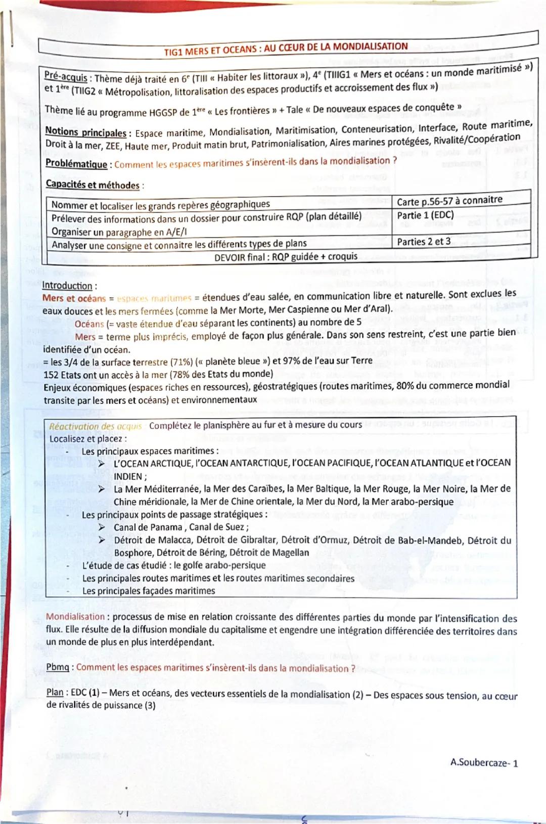 TIG1 MERS ET OCEANS: AU CŒUR DE LA MONDIALISATION
Pré-acquis: Thème déjà traité en 6° (TIII « Habiter les littoraux »), 4° (TIIIG1 << Mers e