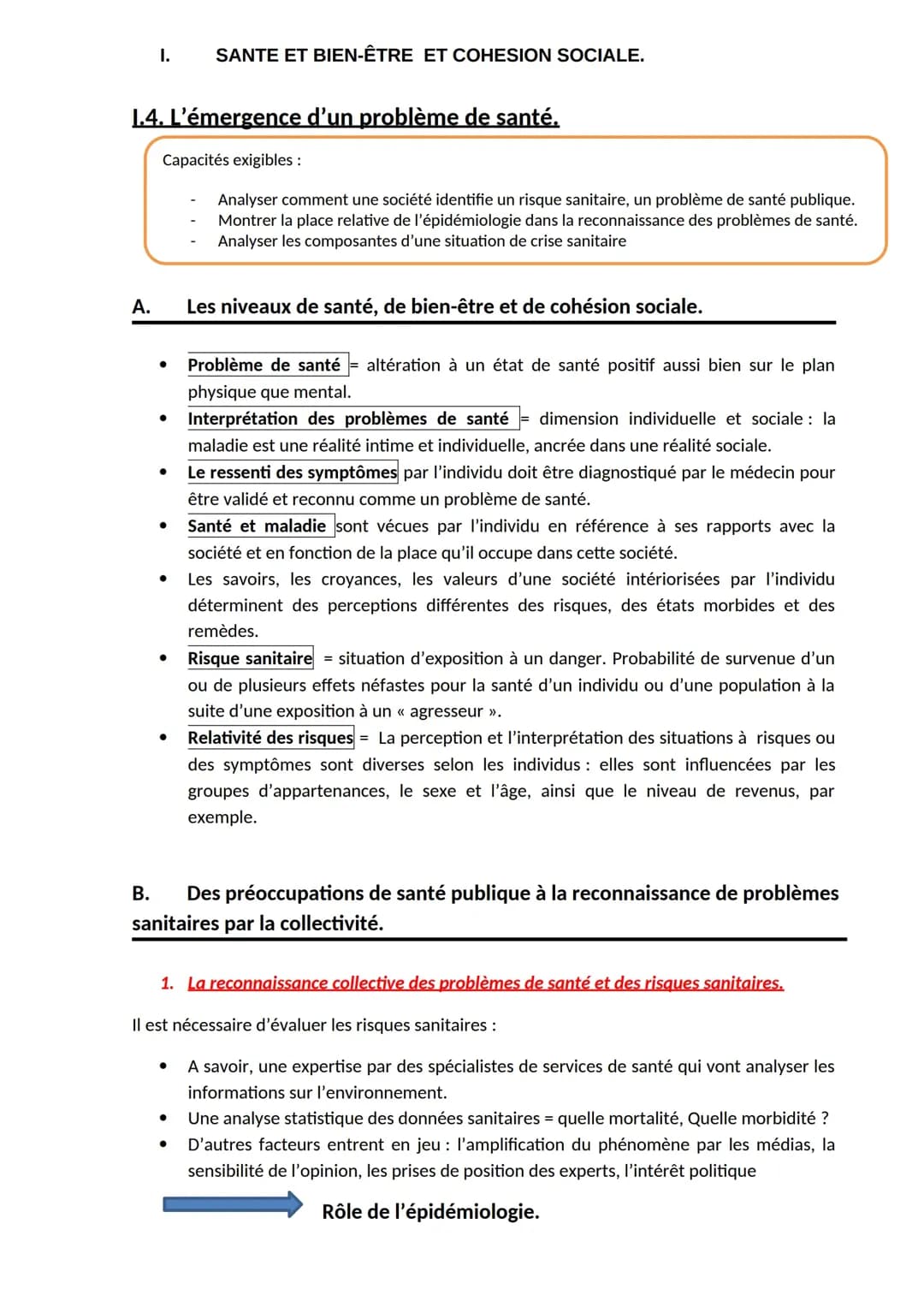 L’émergence d’un problème de santé.