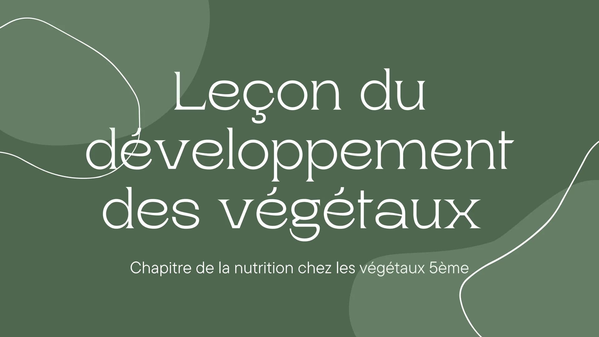 Leçon du
développement
des végétaux
Chapitre de la nutrition chez les végétaux 5ème Les végétaux prélèvent de l'eau et de
sels minéraux dans