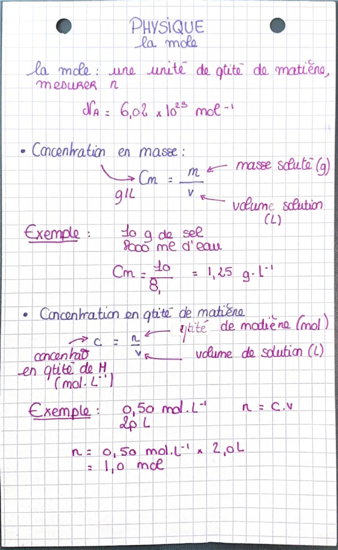 # PHYSIQUE
la mole
la mode: une unité de gtite de matične,
Mesurer N

dNA = 6,02 x 10²³ mol-“

• Concentration en masse:

→Cm = $\frac{m}{v}
