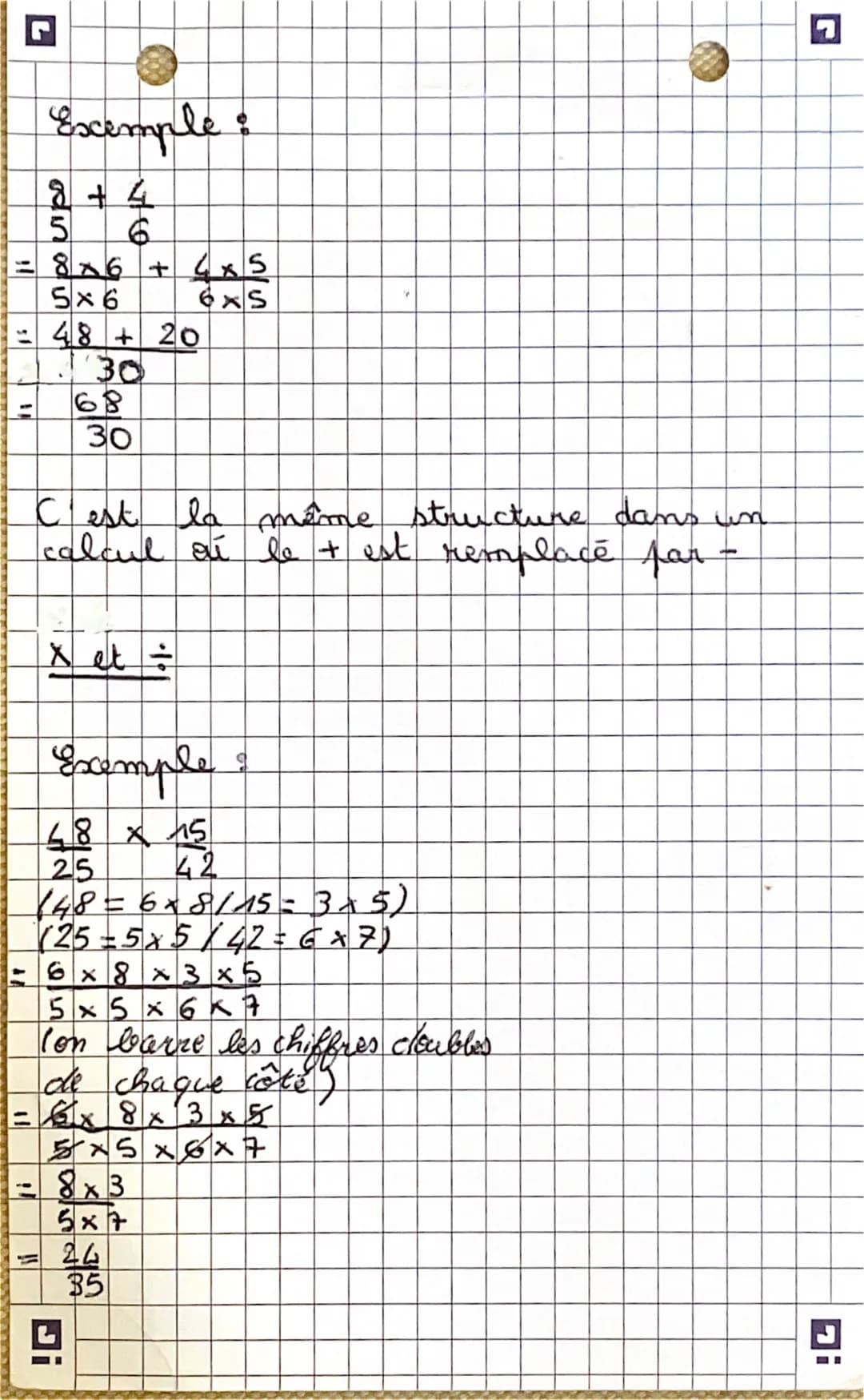 E
1
A
H
-
3D
+ et-
a + c
b
b
L
a + cx e
b
dxe
d
+
= 7+2
4
g
4
Excemple:
7 + 1
4 2
= 7+1x2
2X2
MATH
Les Fractions
□ (dxe = b)
-(b=d)
Normalem