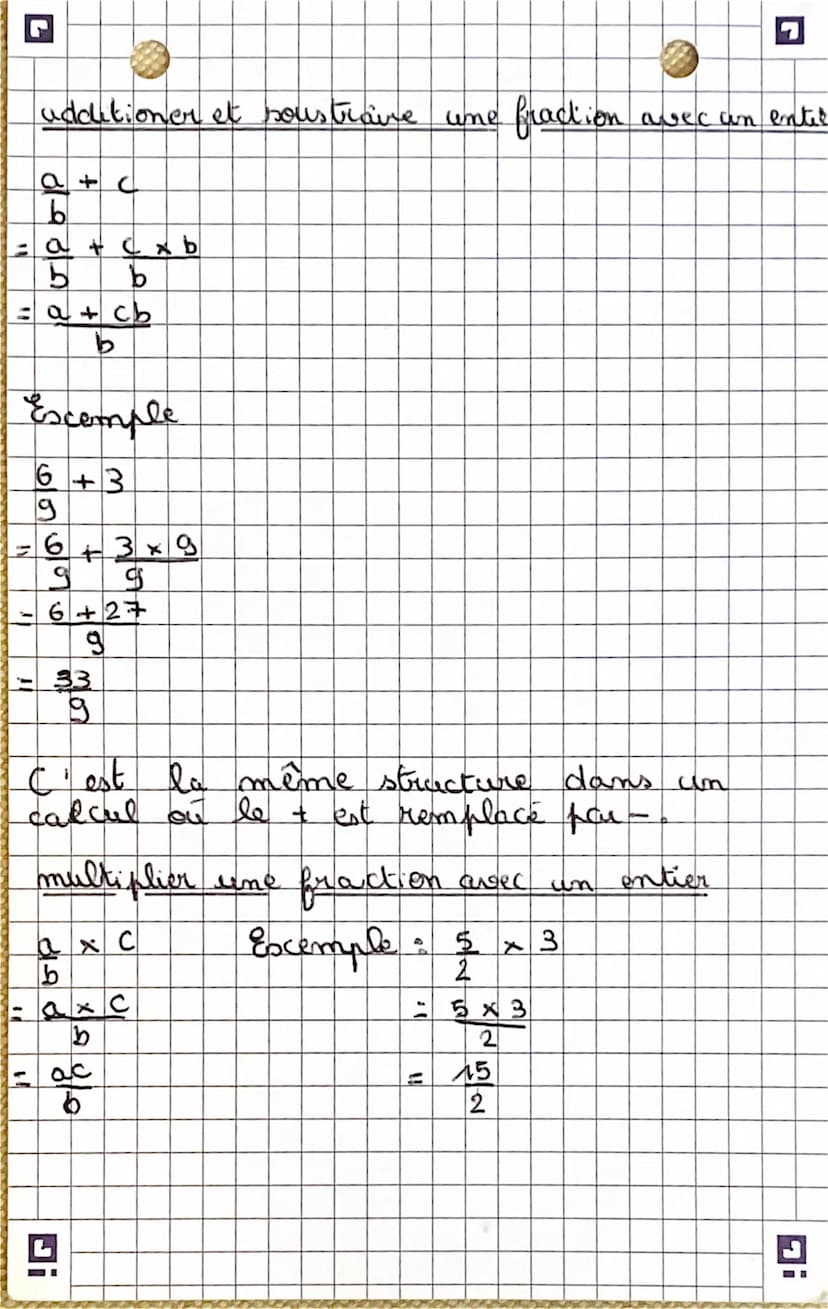 E
1
A
H
-
3D
+ et-
a + c
b
b
L
a + cx e
b
dxe
d
+
= 7+2
4
g
4
Excemple:
7 + 1
4 2
= 7+1x2
2X2
MATH
Les Fractions
□ (dxe = b)
-(b=d)
Normalem
