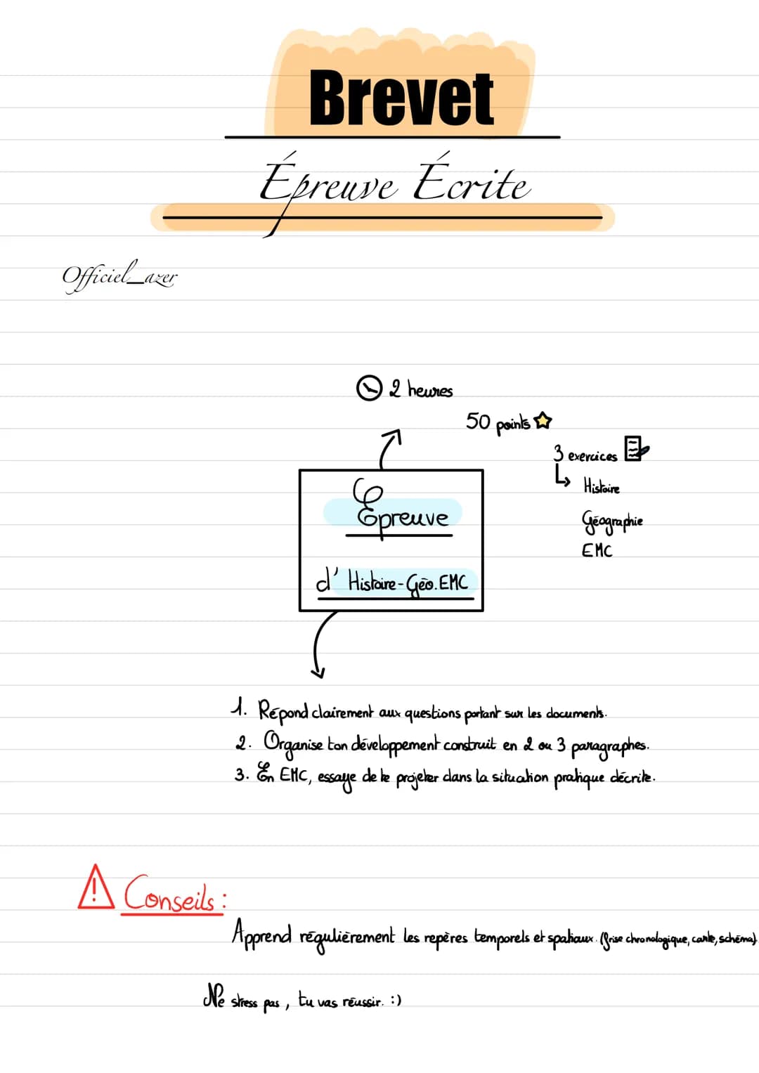 Officiel_aver
A Conseils :
Ne
Brevet
Epreuve Écrite
stress
2 heures
pas,
1. Repond clairement aux questions portant sur les documents.
2. Or