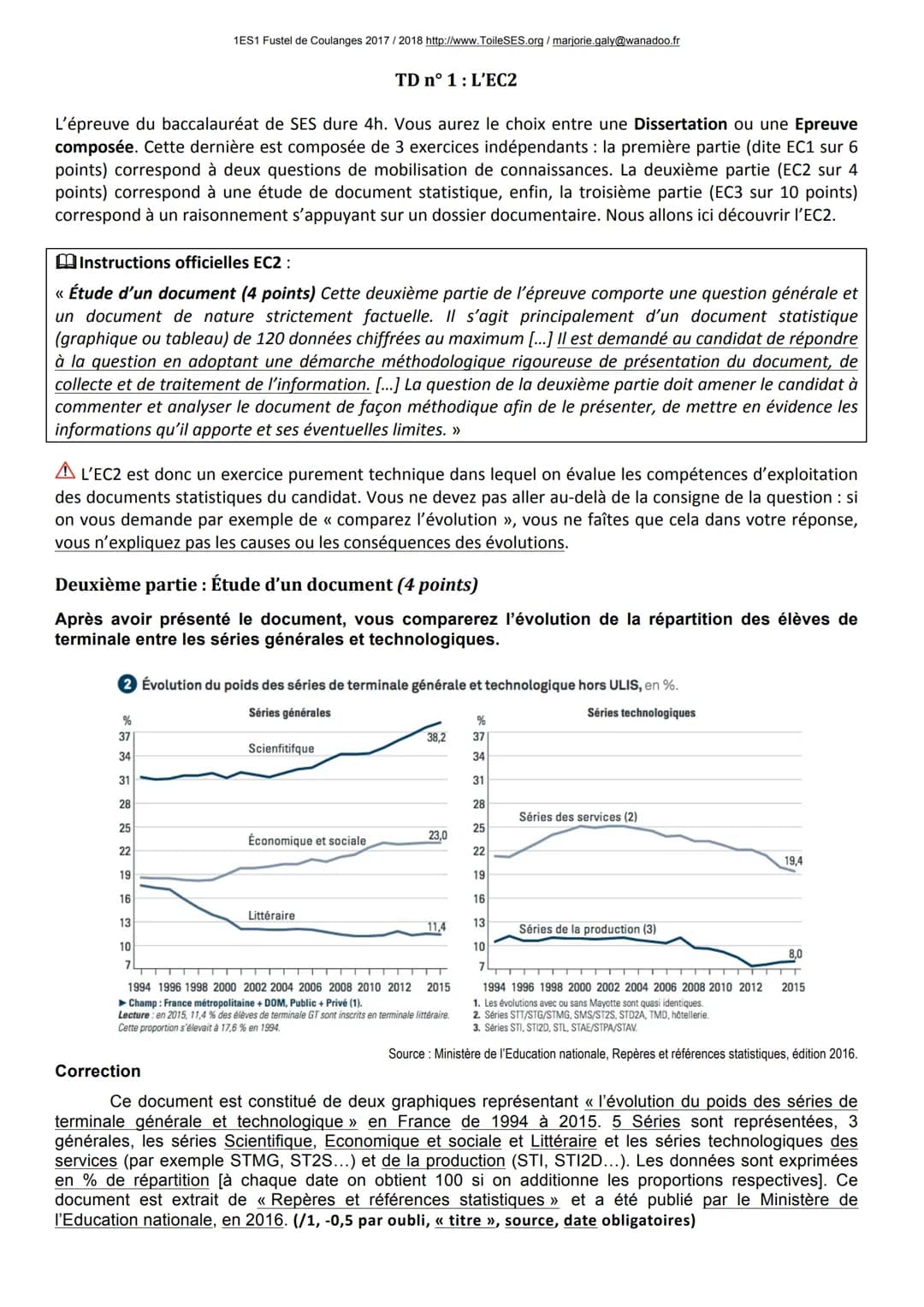 L'épreuve du baccalauréat de SES dure 4h. Vous aurez le choix entre une Dissertation ou une Epreuve
composée. Cette dernière est composée de