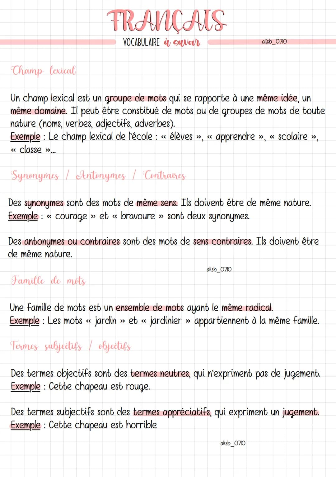 FRANÇAIS
VOCABULAIRE à savoir
Champ lexical
Un champ lexical est un groupe de mots qui se rapporte à une même idée, un
même domaine. Il peut